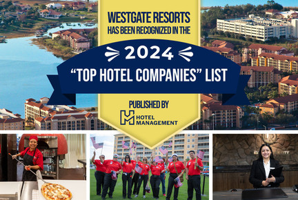Westgate Resorts Ranks Among Hotel Management’s 2024 ‘Top Hotel Companies’
