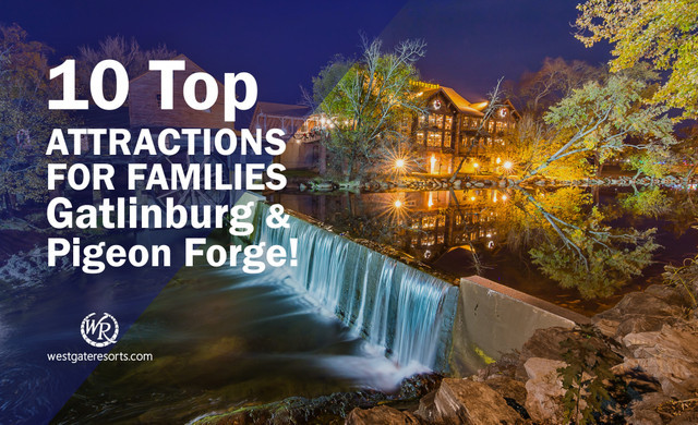 Looking for Fun and Excitement | Top 10 Attractions in Gatlinburg