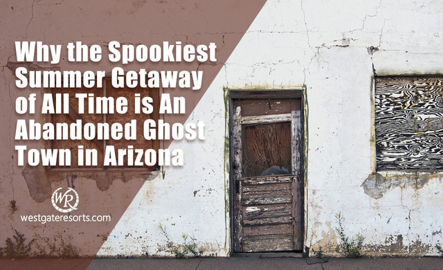 Do You Believe in Ghosts |  Spooky Summer Getaway at Westgate Painted Mountain Resort