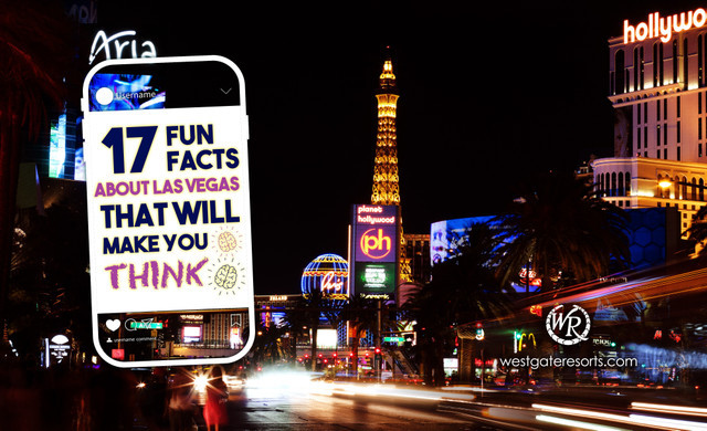 17 Fun Fact about Las Vegas - Westgate Resorts