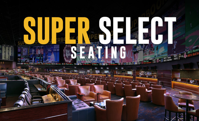 Super Select Seating - Las Vegas Super Select