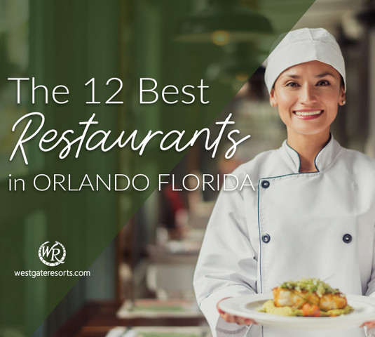 Best Restaurants in Orlando - Westgate Resorts