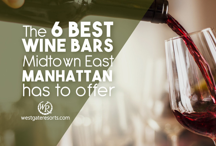 The 6 Best Wine Bars Midtown East Manhattan Has To Offer
