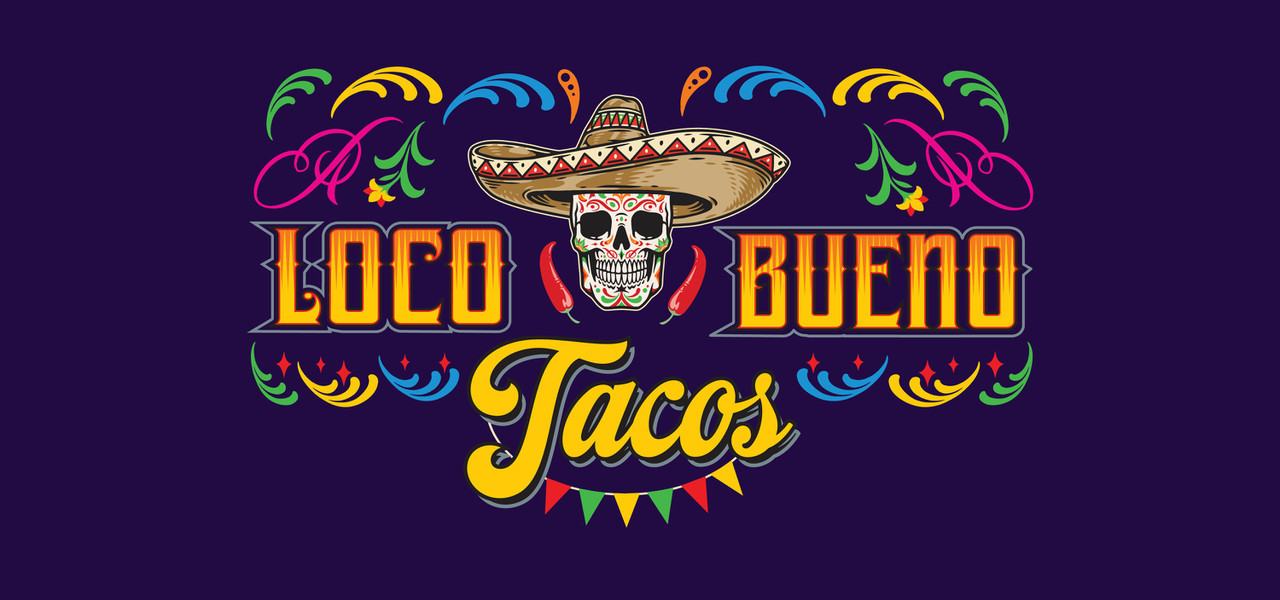 Loco bueno tacos