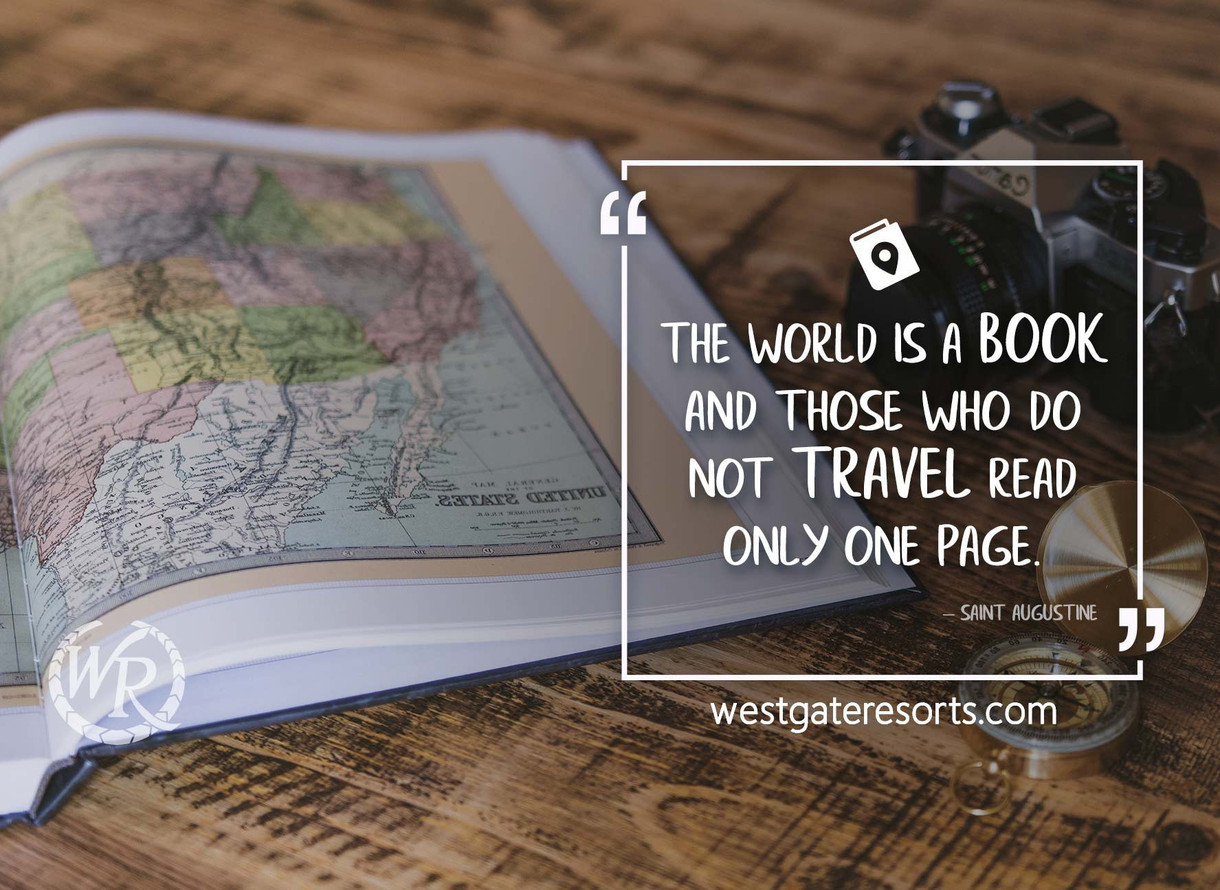 The world is a book, and those who do not travel read only one page.”