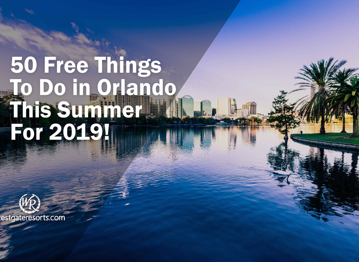 50 Free Things To Do In Orlando This Summer For 2019