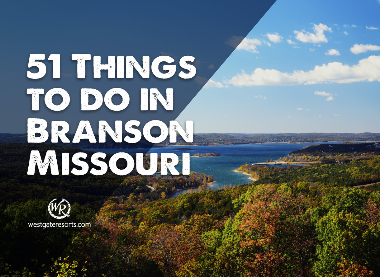 51 Things To Do In Branson Missouri