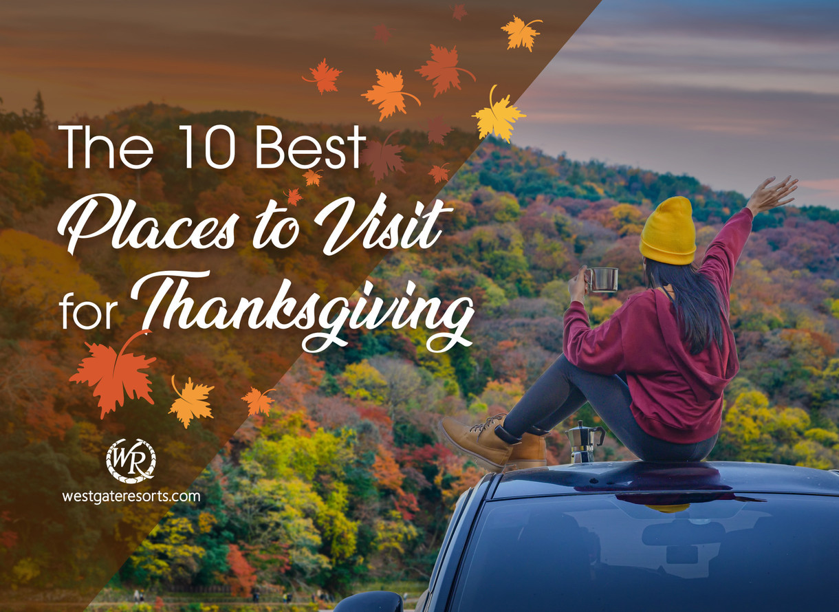 The 10 Best Places To Travel For Thanksgiving