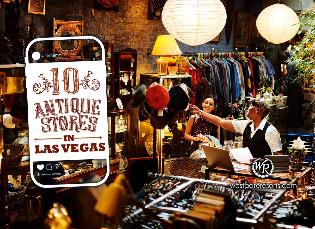 10 Antique Stores Las Vegas Locals Visit All Year Long