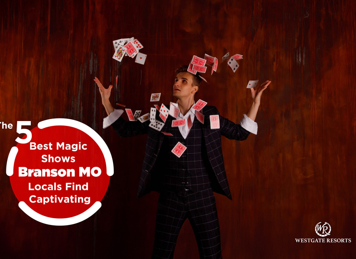 The 5 Best Magic Shows Branson MO Locals Find Captivating, image size:1220x890