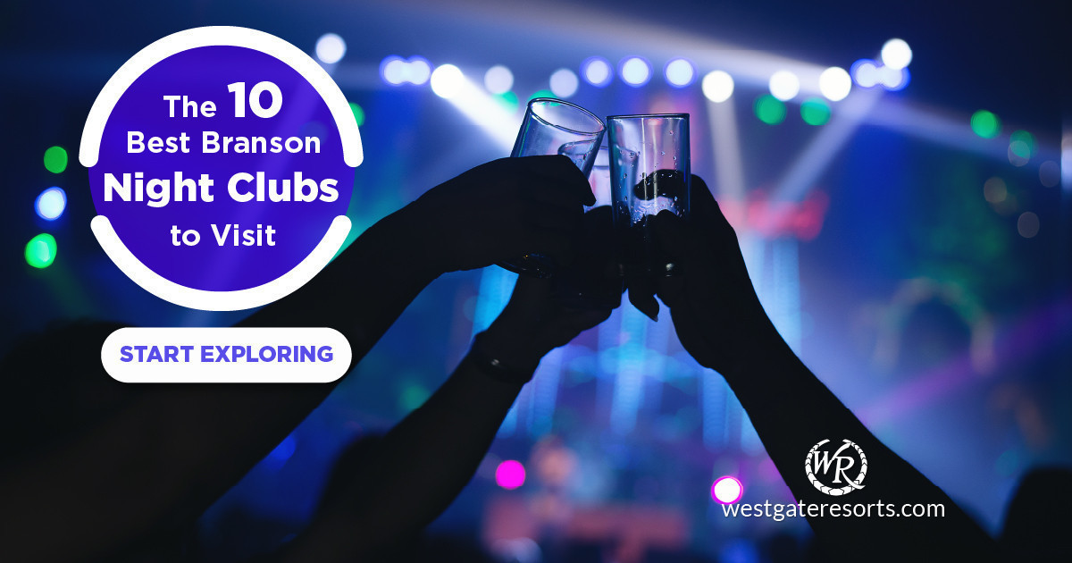 The 10 Best Branson Nightclubs to Visit for the Best Night Out