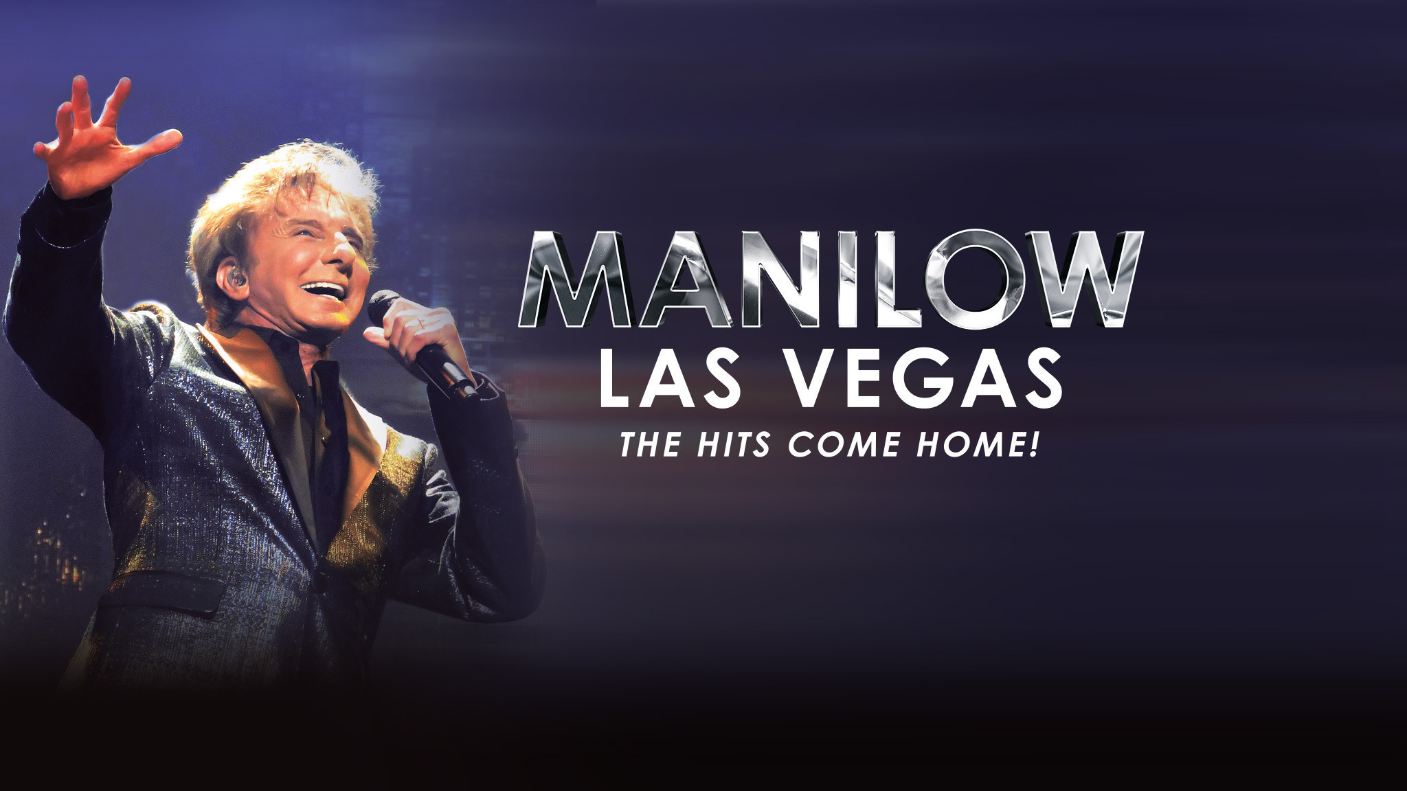 Barry Manilow Tickets Manilow Las Vegas The Hits Come Home
