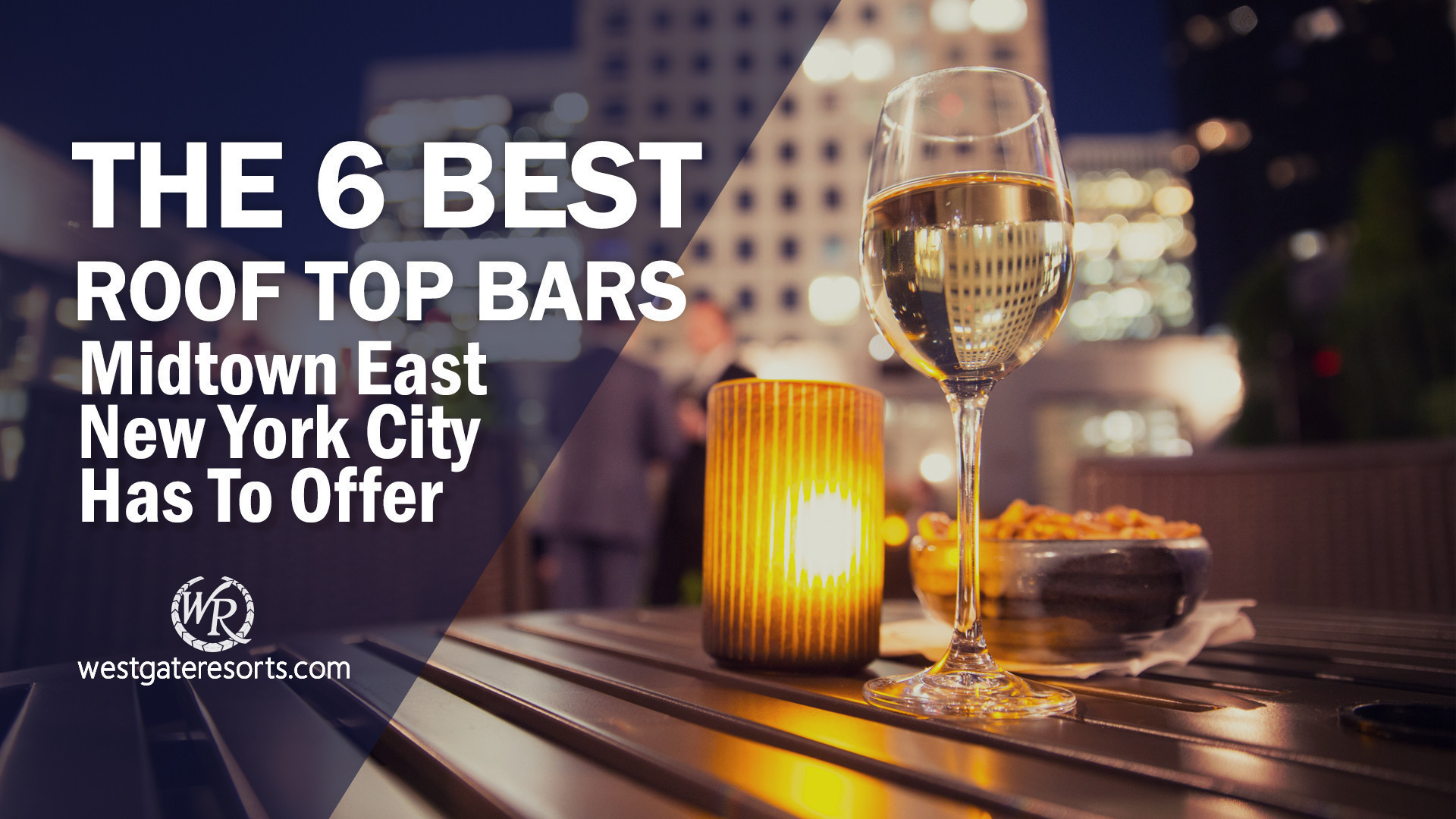 Los 6 mejores bares en azoteas que Midtown East New York City tiene para ofrecer | Westgate ciudad de Nueva York