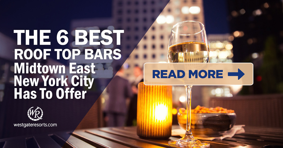 6 Best Rooftop Bars Midtown Manhattan Has to Offer | Midtown New York City | Westgate NYC