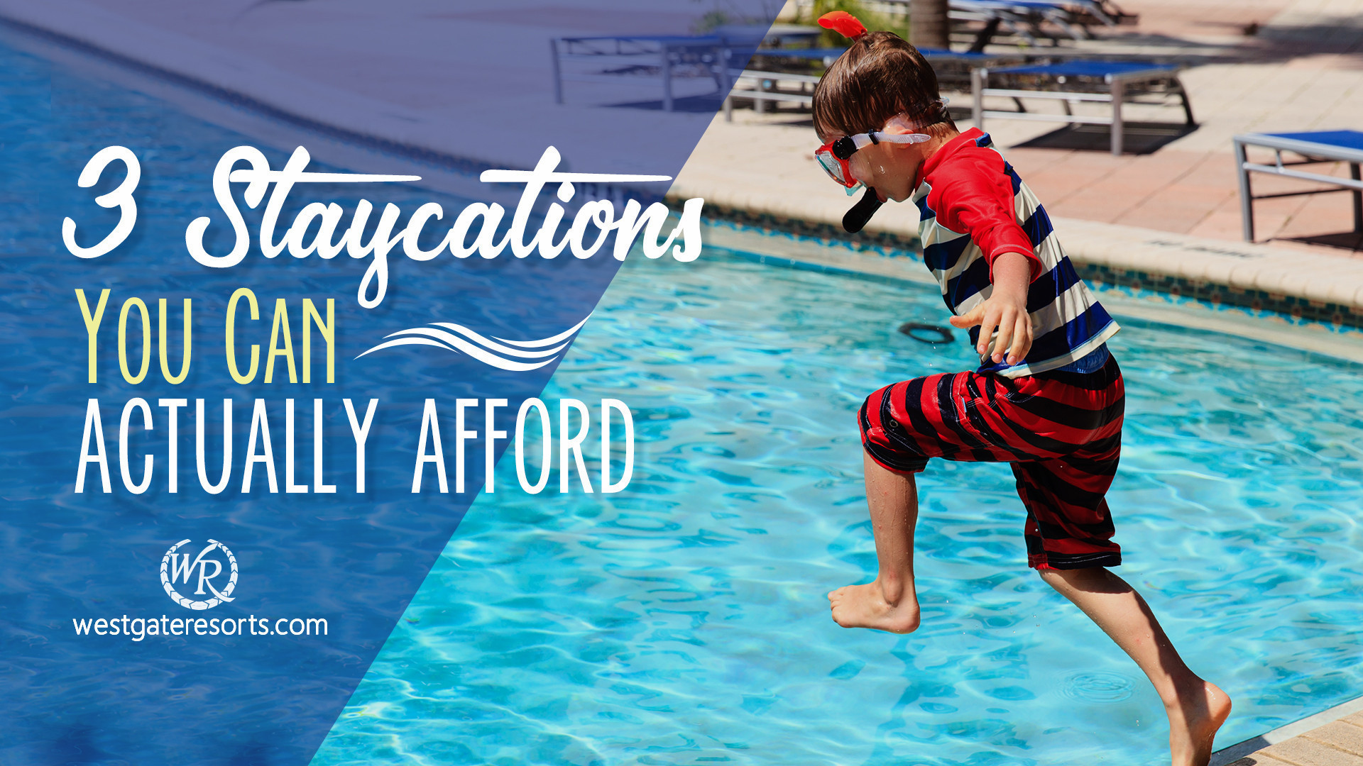 3 Hotel Staycation Promotions This Summer You Can Afford | Hotel Staycation Promotion | Westgate Resorts