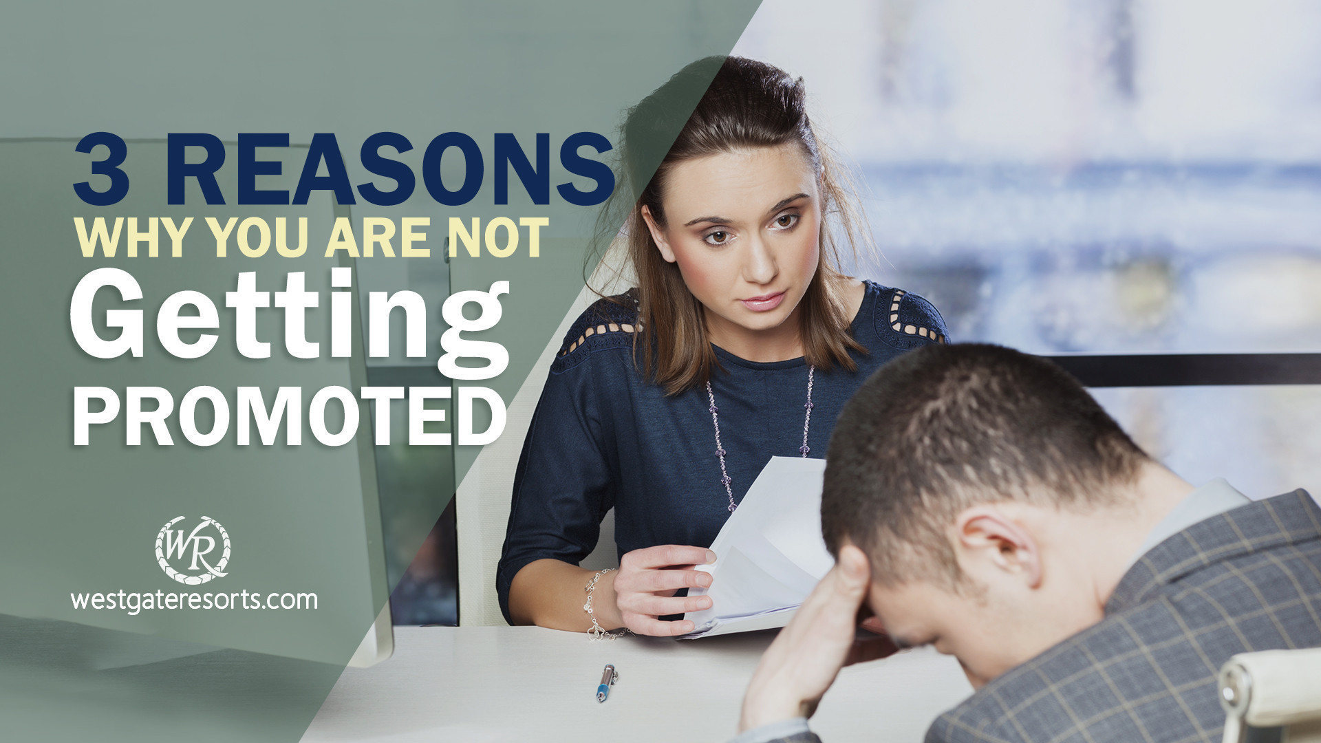3 Reasons You Are Not Getting The Promotion You Want | Resort Jobs | Westgate Careers