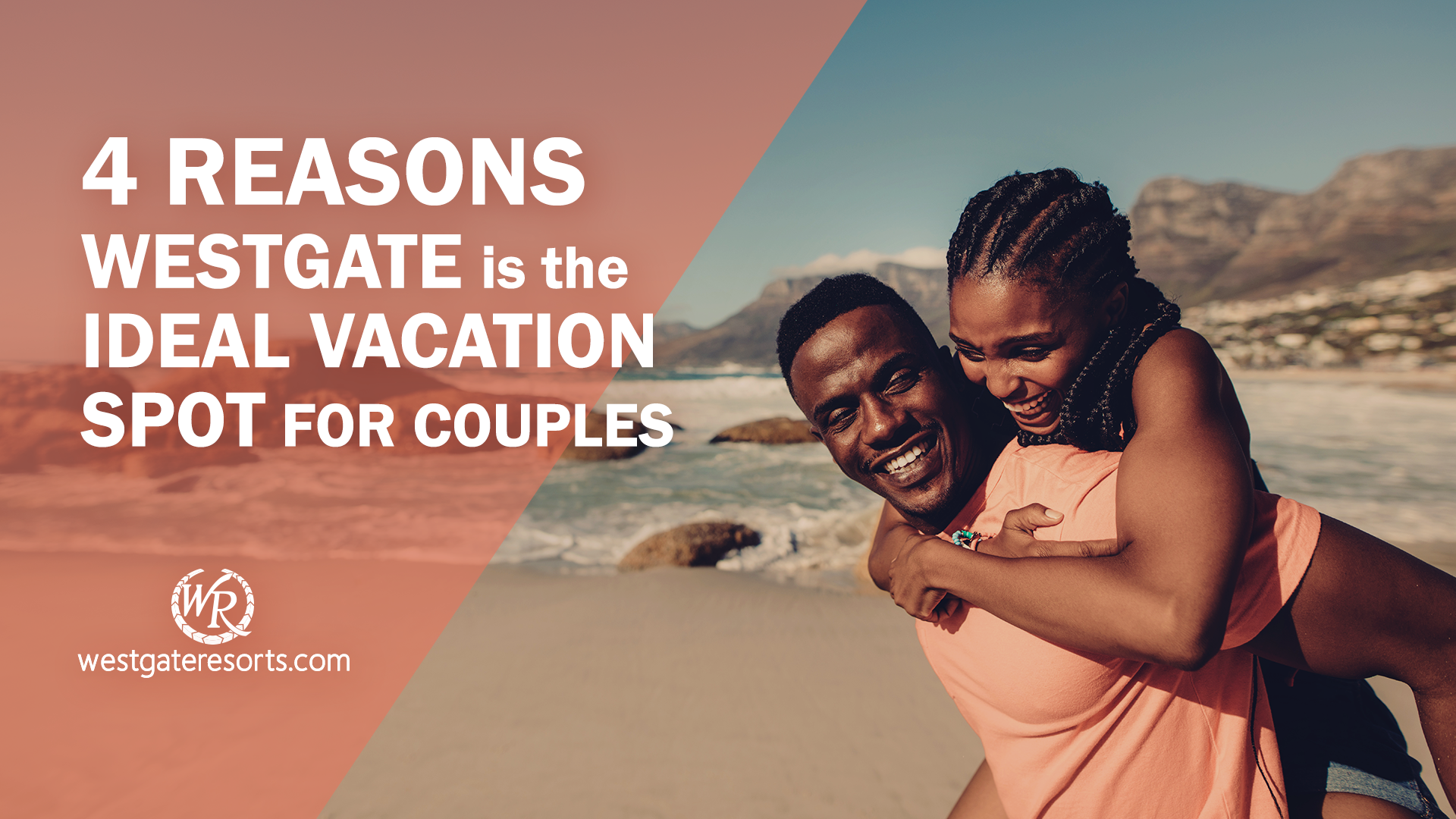 4 Reasons Westgate is the Ideal Vacation Spot for Couples | Westgate Resorts