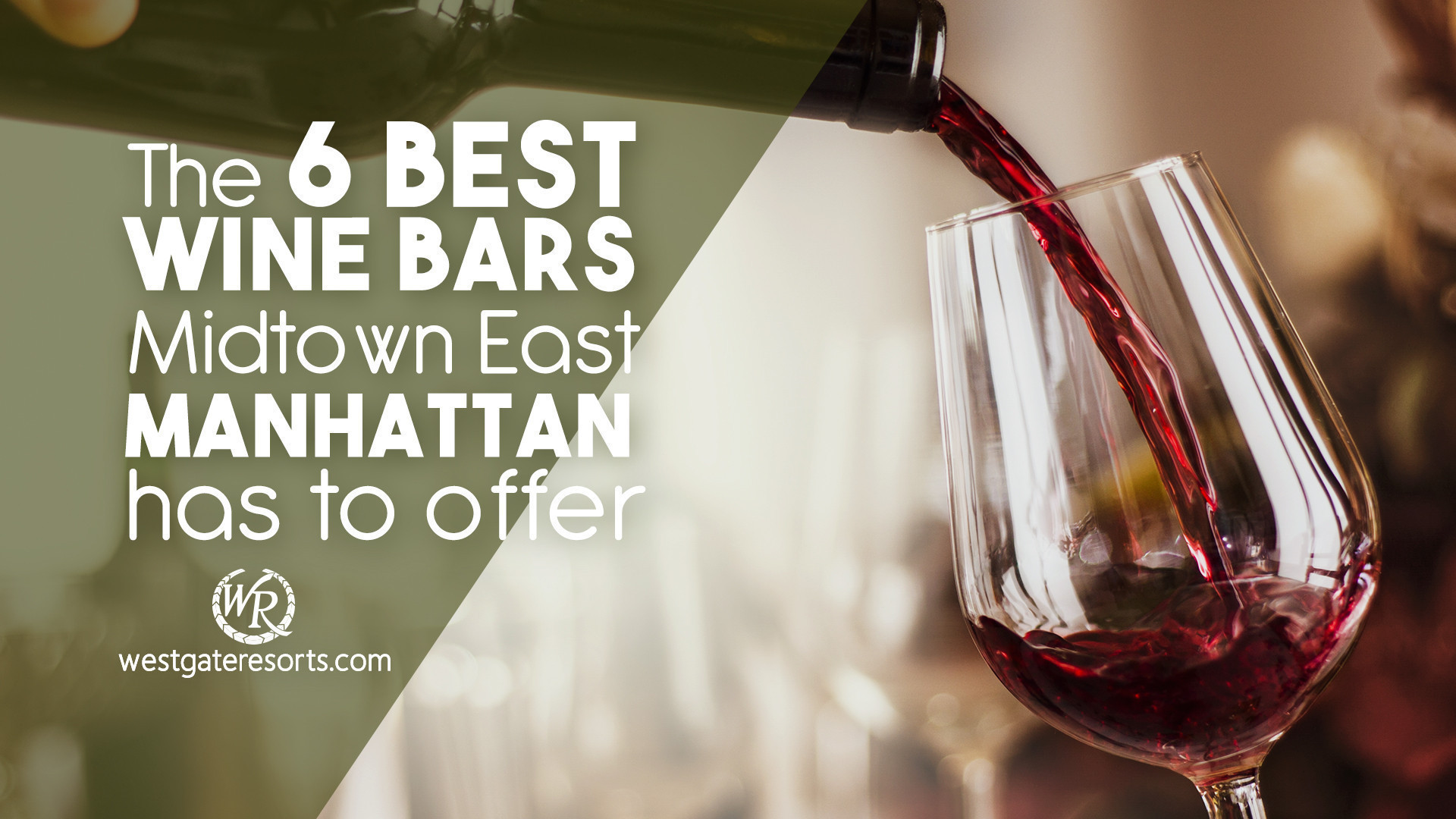 Los 6 mejores bares de vinos que Midtown East Manhattan tiene para ofrecer | Westgate ciudad de Nueva York