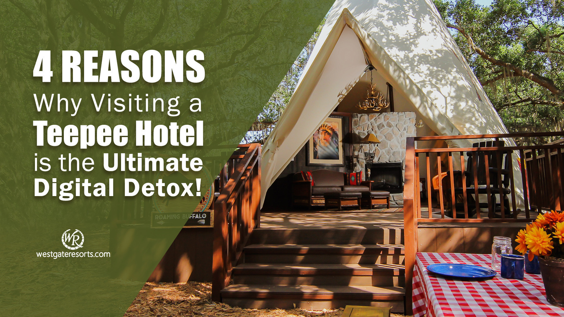 Teepee Hotels for Digital Detox | Teepee Hotels & Teepee Camping | Westgate Resorts