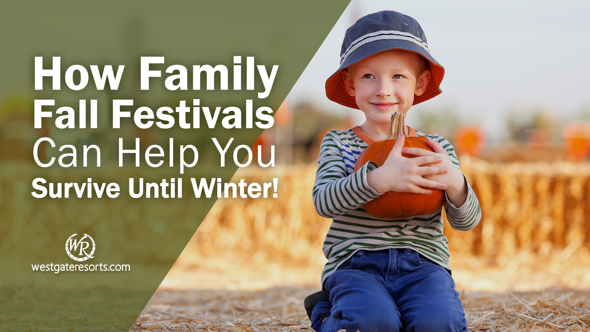 ¡Cómo los festivales familiares de otoño pueden ayudarlo a sobrevivir! | Actividades del Festival de Otoño | Resorts en Westgate