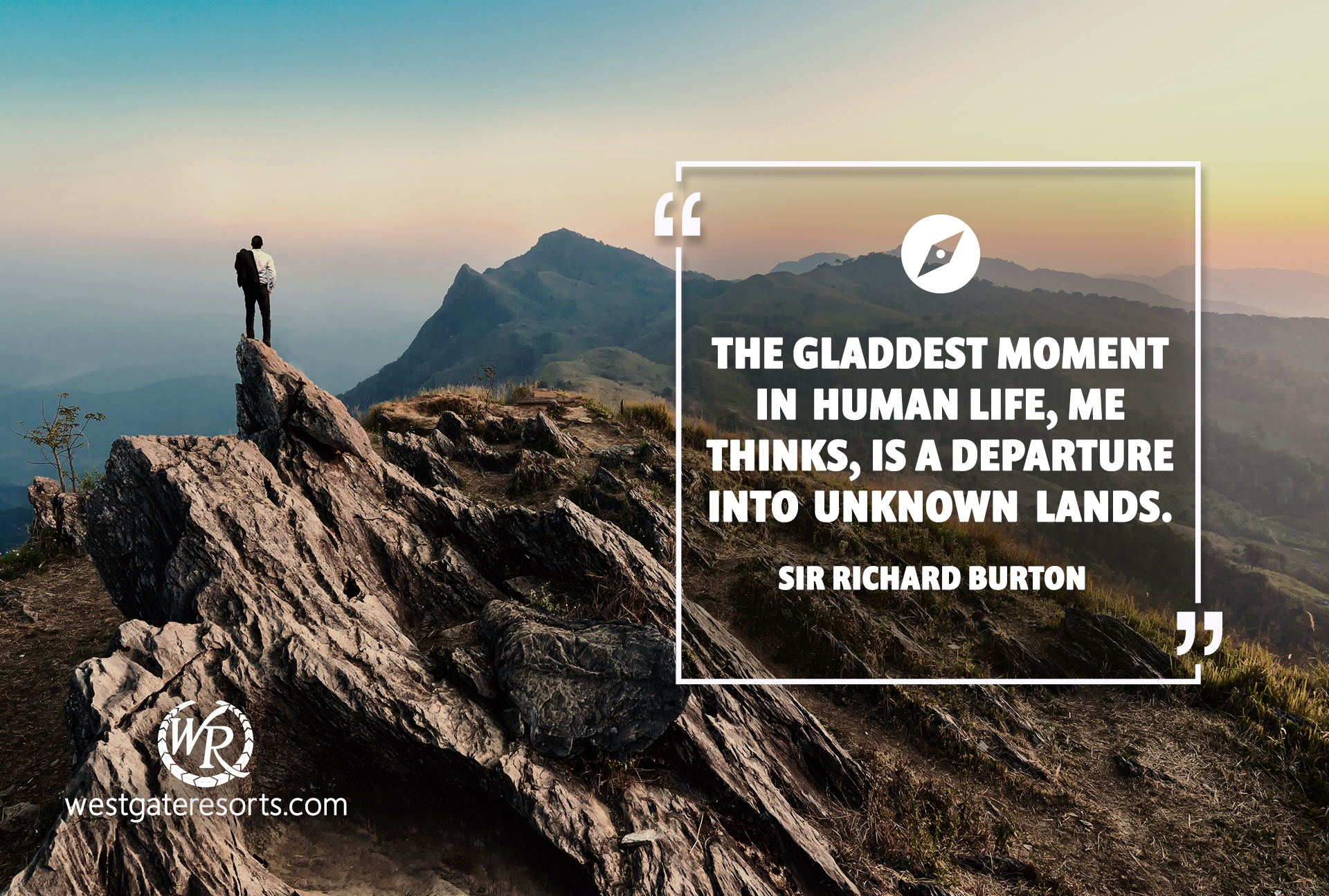 The gladdest moment in human life, me thinks, is a departure into unknown lands | Sir Richard Burton | Travel Motivational Quotes