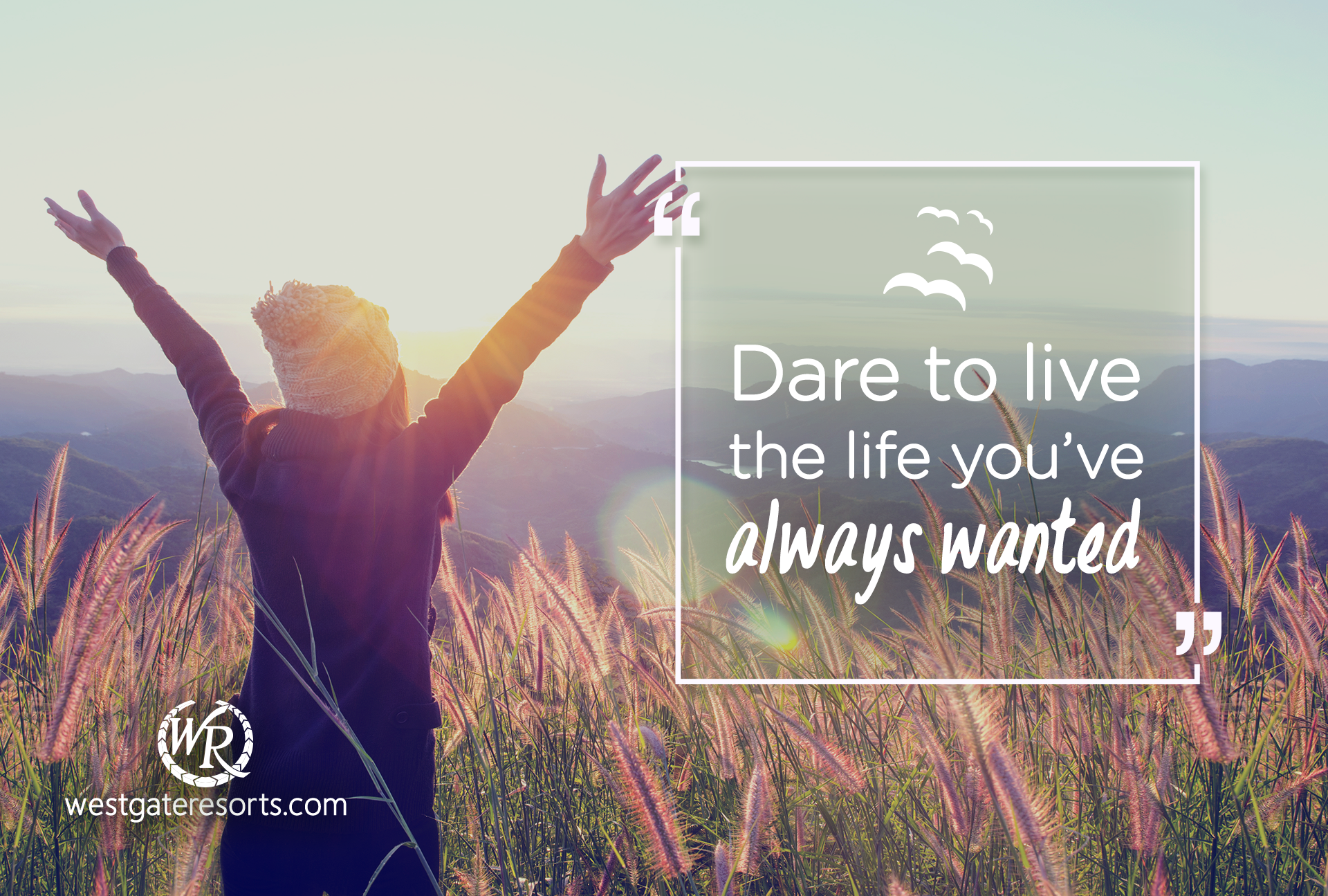 Dare to live the life you’ve always wanted | Travel Motivational Quotes