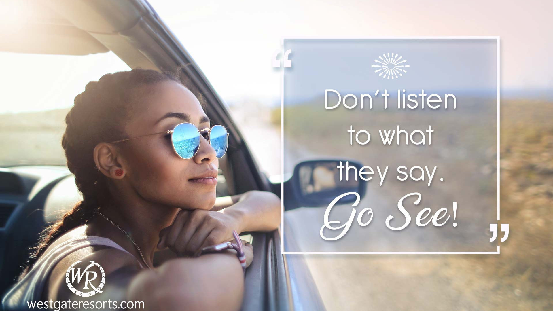 Don’t Listen to What They Say. Go See. | Motivational Travel Quotes