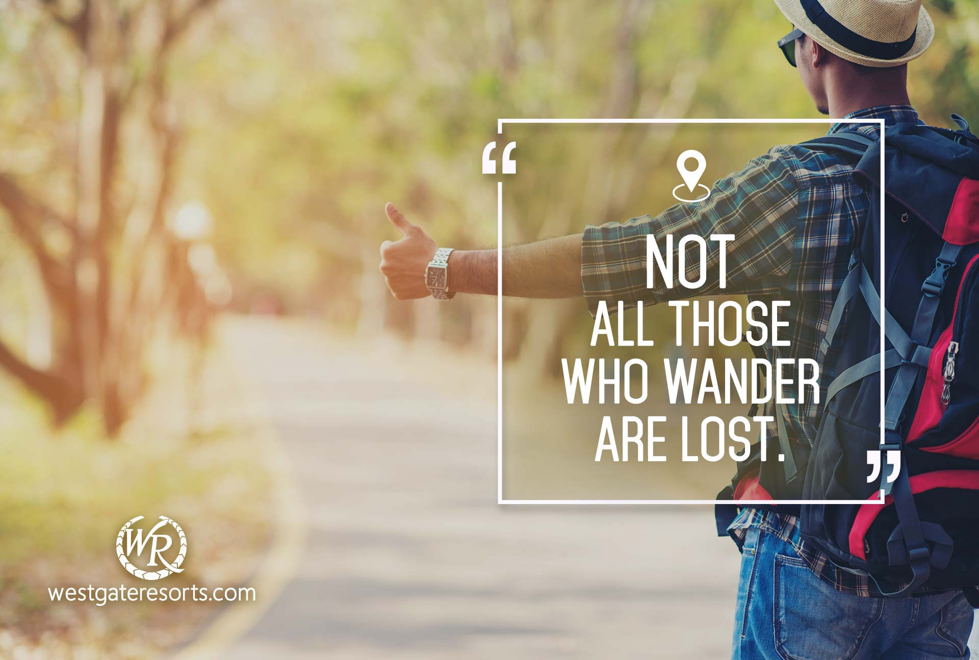 Not All Those Who Wander Are Lost | Quote by J.R.R. Tolkien | Travel Motivational Quotes