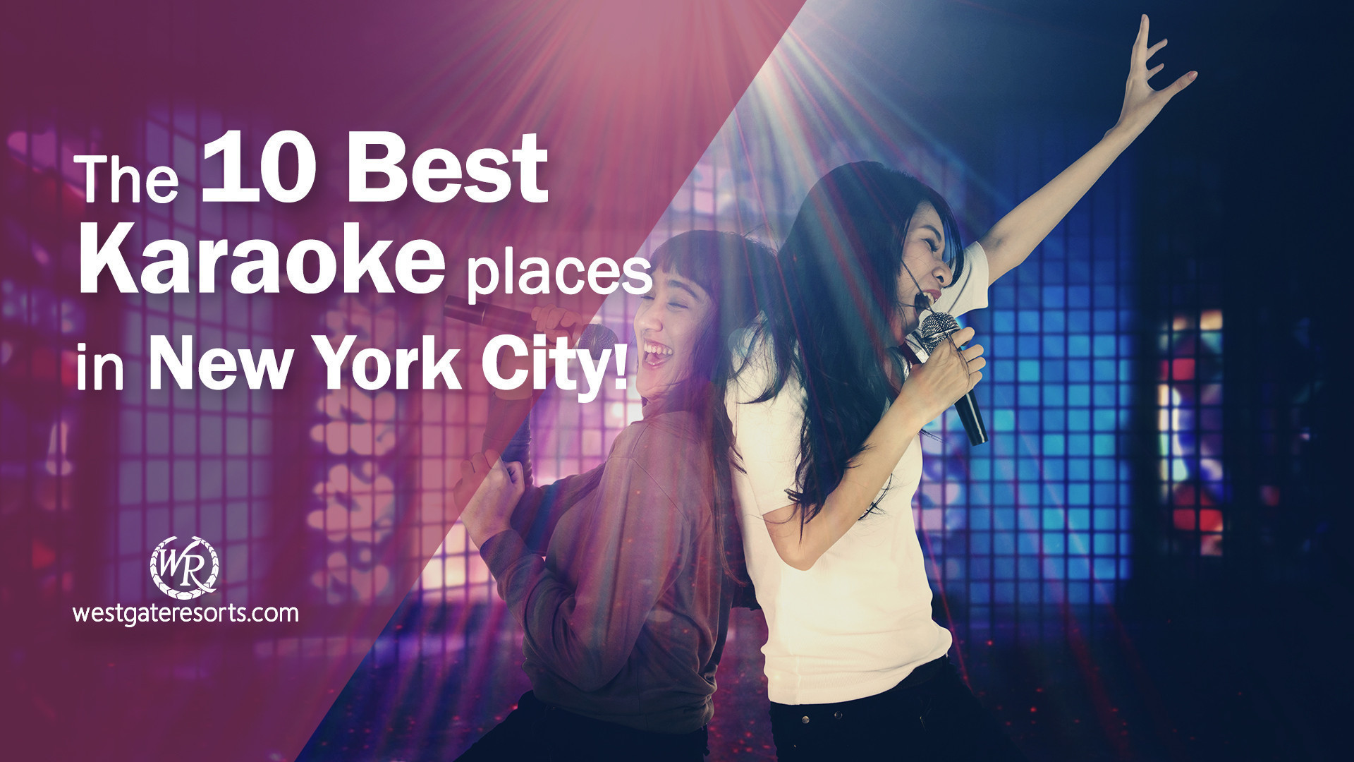 ¡Los 10 mejores lugares de karaoke en Nueva York! | Salones de karaoke Nueva York | Resorts en Westgate