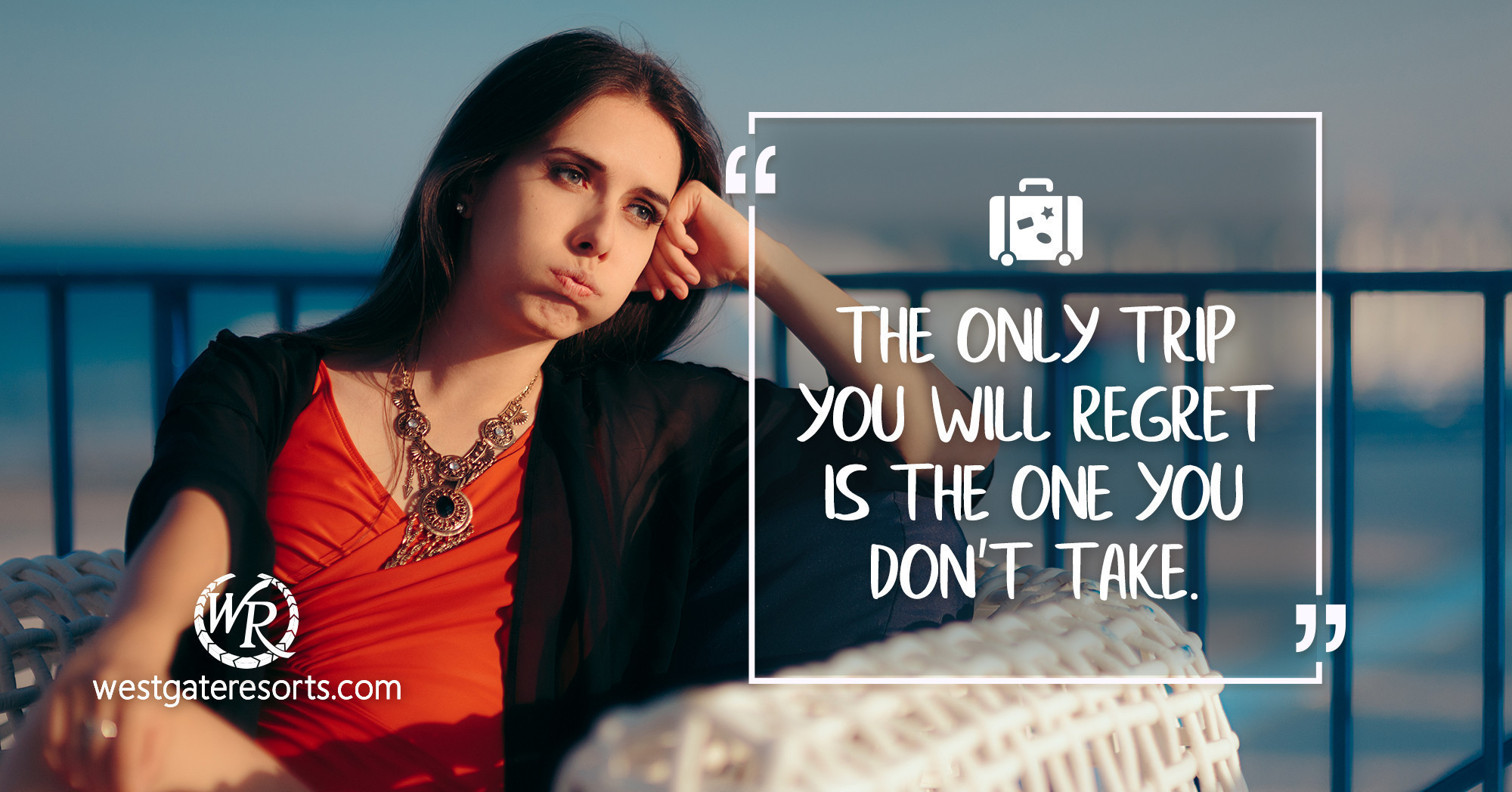 The Only Trip You Will Regret is The One You Don’t Take. | Travel Motivational Quotes