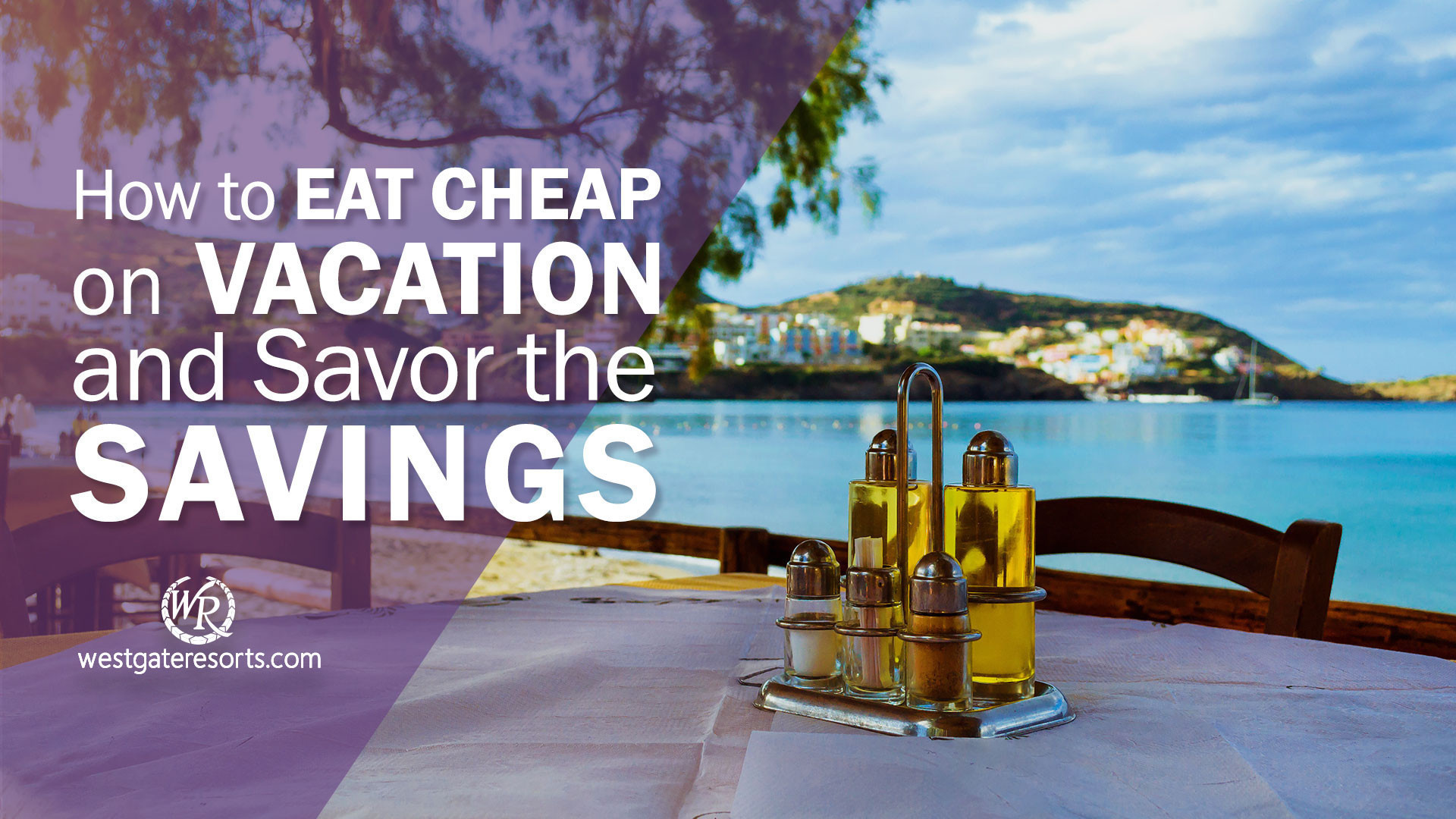 How to Eat Cheap on Vacation and Savor the Savings! | Culinary Travel Tips | Westgate Resorts