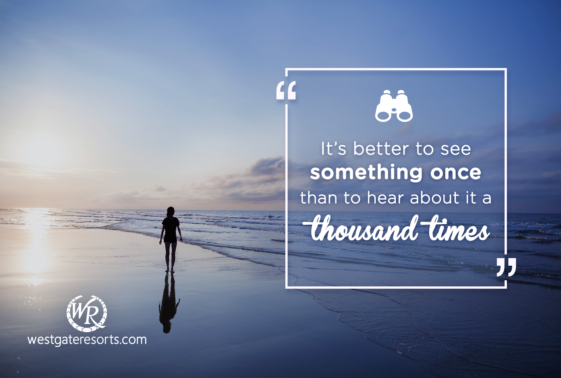 It’s Better to See Something Once Than to Hear About It a Thousand Times. | Travel Motivational Quotes | Quotes About Travel