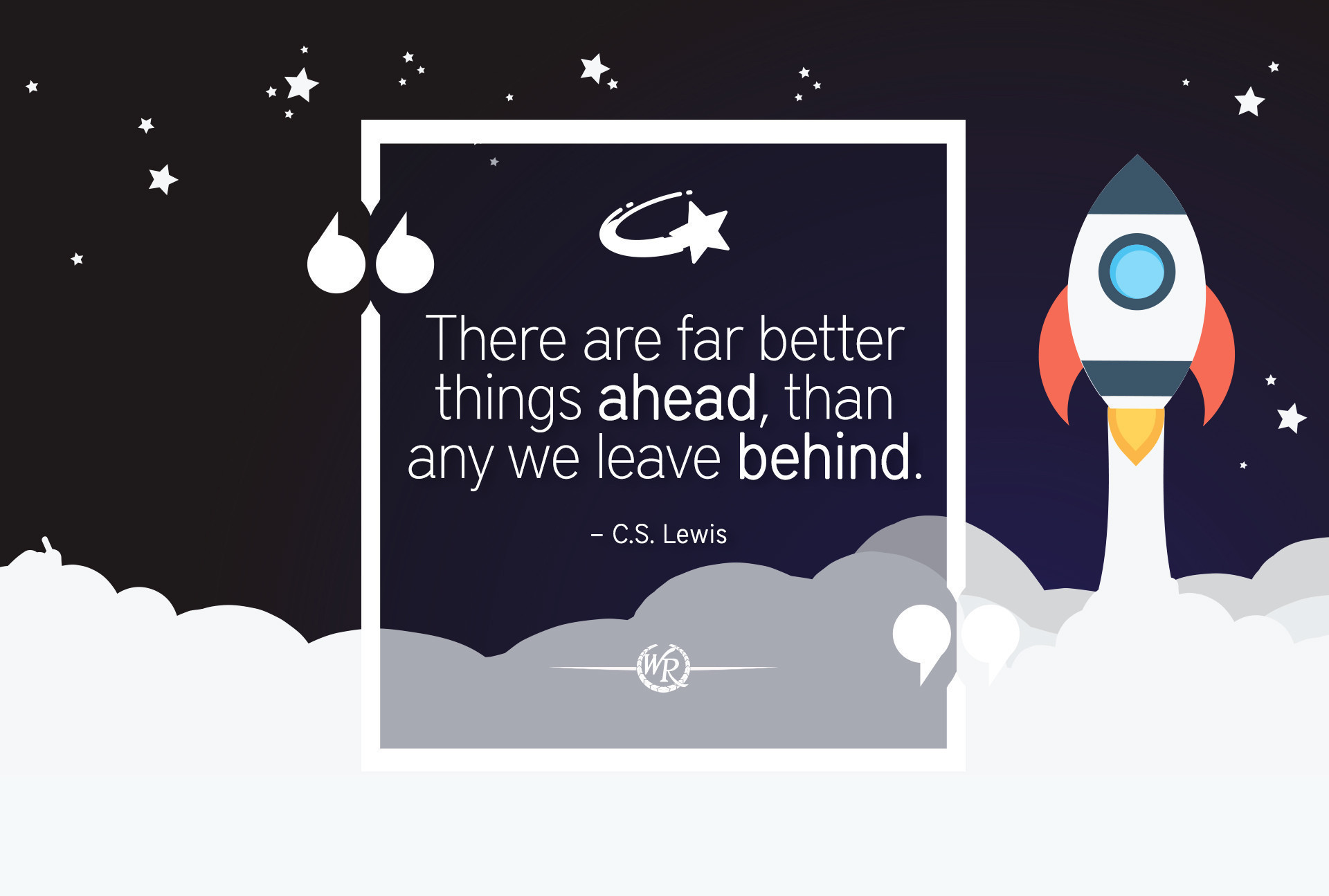 There are far better things ahead, than any we leave behind | Quotes by C.S. Lewis | Motivating Quotes About Travel