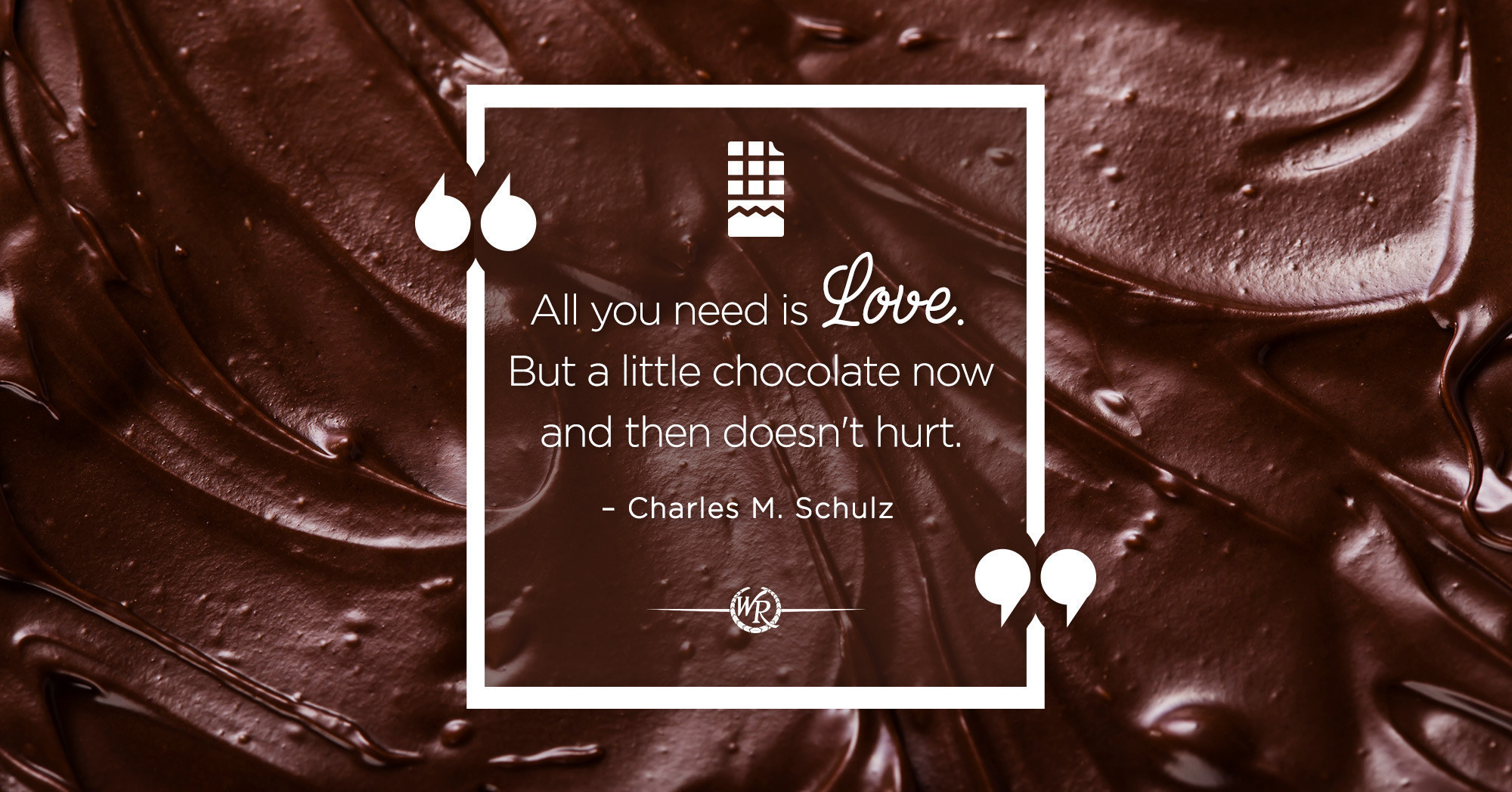 All You Need Is Love. But a Little Chocolate Now And Then Doesn't Hurt. | Travel Motivational Quotes