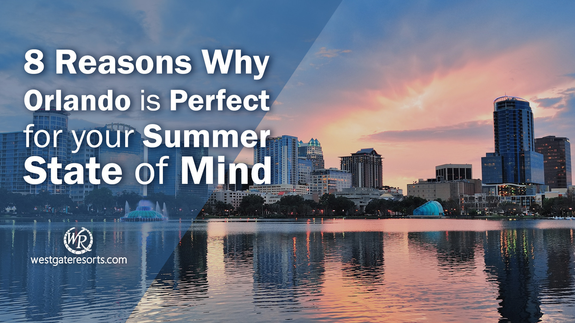 8 Reasons Why Orlando Is The Place To Visit For Your Summer State Of Mind! | Orlando In The Summer