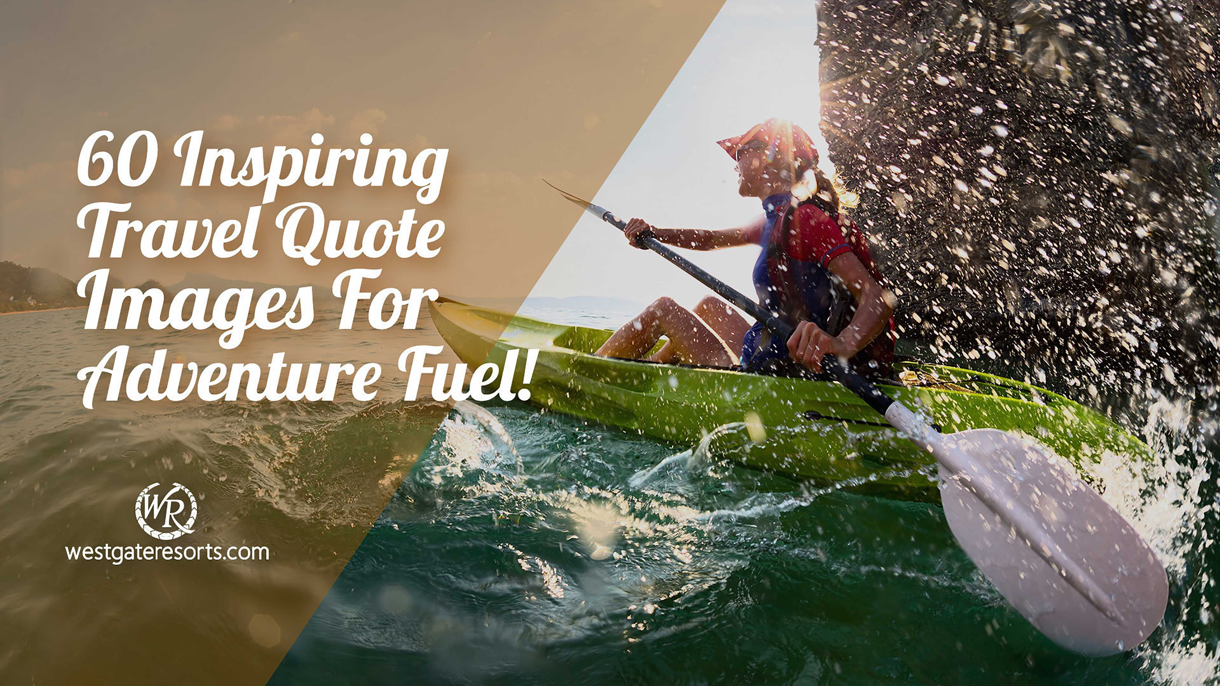 Inspiring Travel Quotes For Adventure Fuel