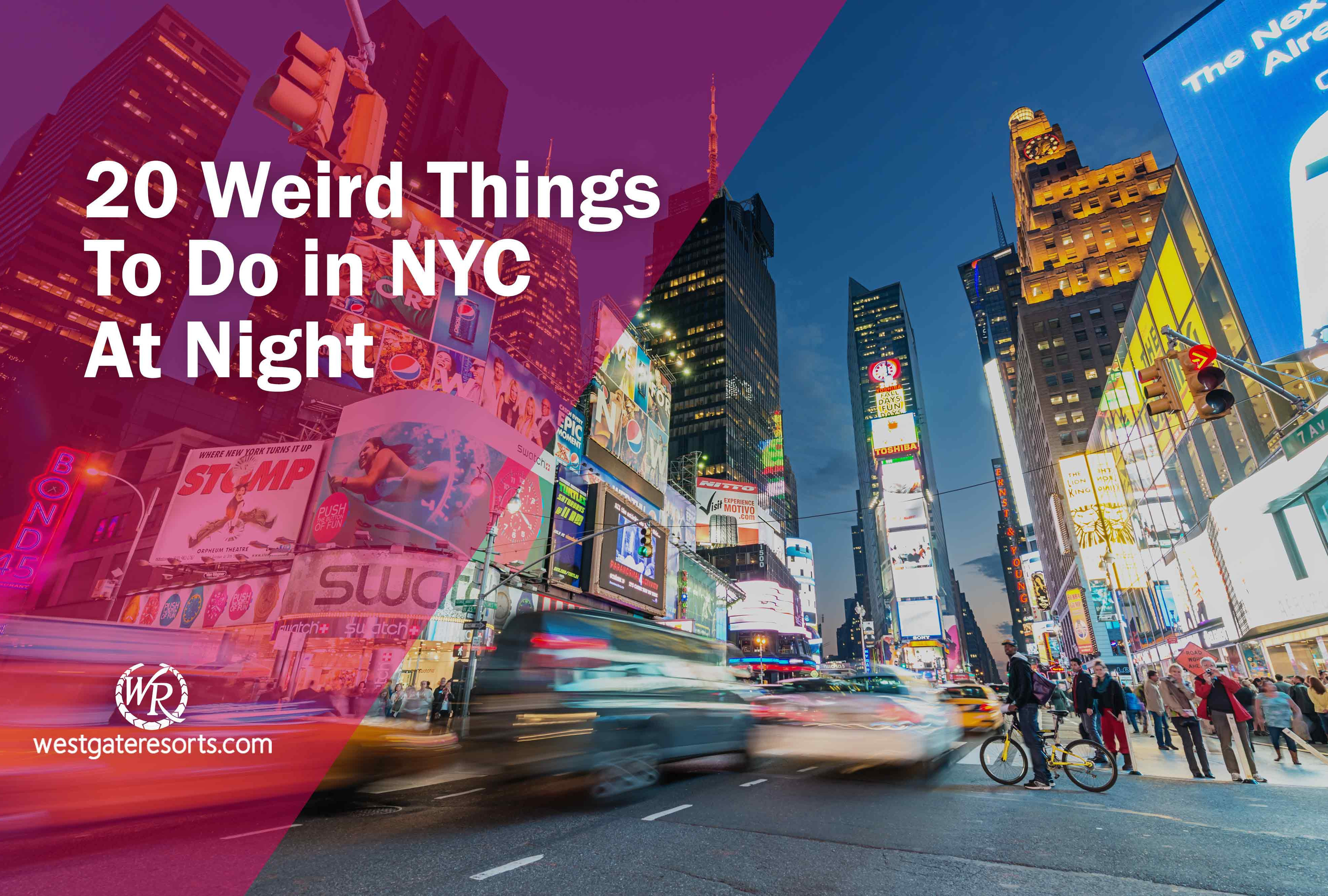 20 Weird Things To Do In NYC At Night