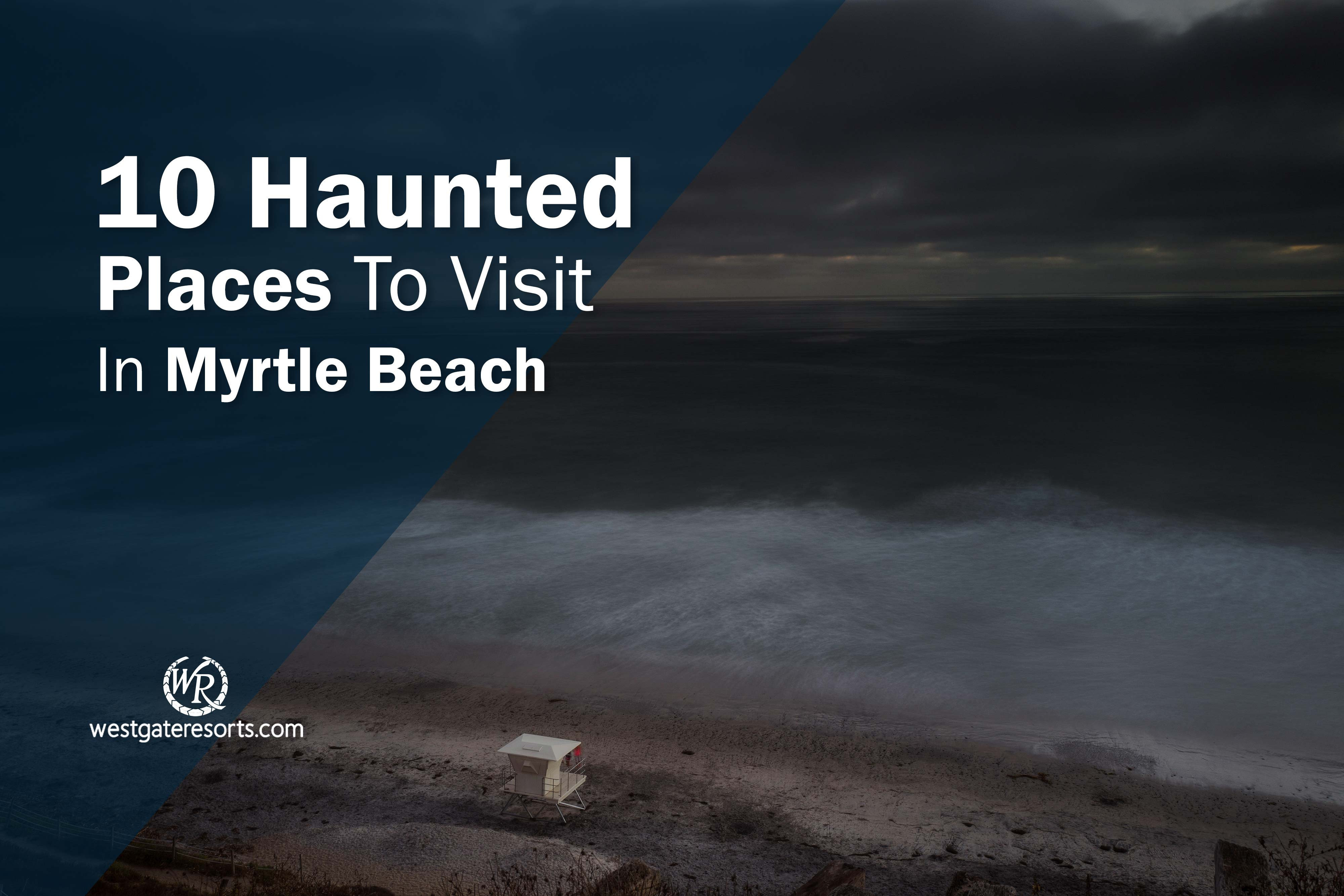 10 lugares encantados para visitar en Myrtle Beach - Atracciones encantadas