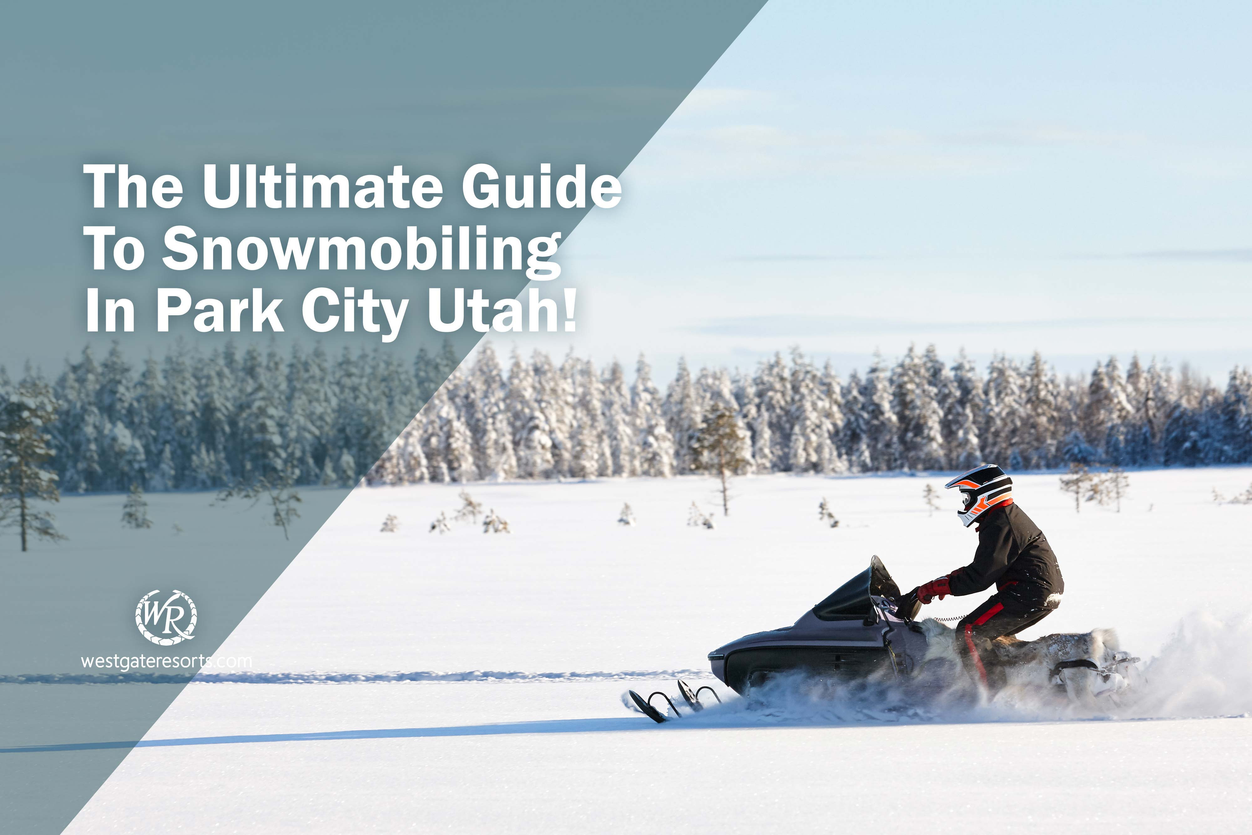 The Ultimate Guide to Snowmobiling in Park City Utah | Snowmobiling Park City