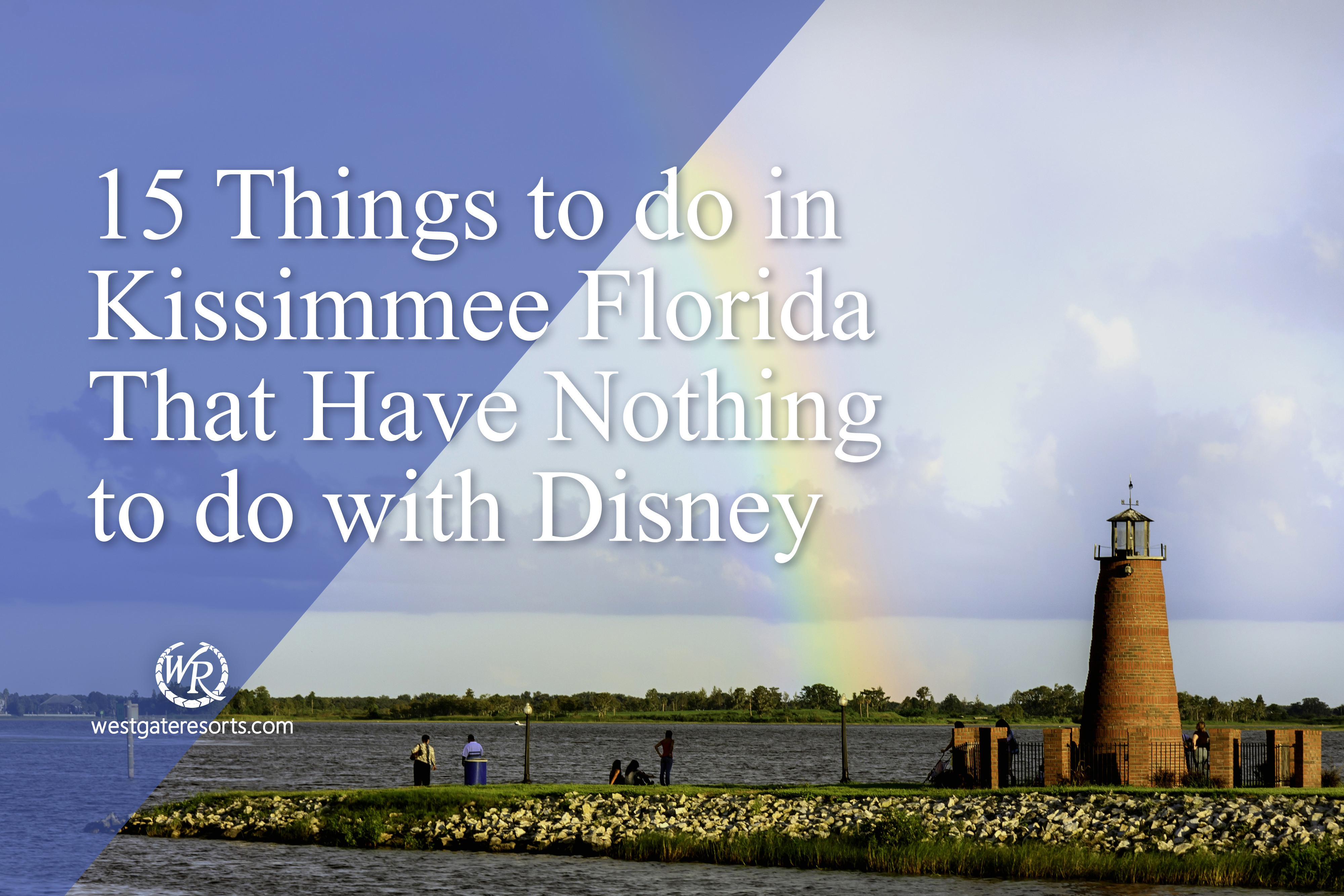 15 cosas que hacer en Kissimmee Florida que no tienen nada que ver con Disney