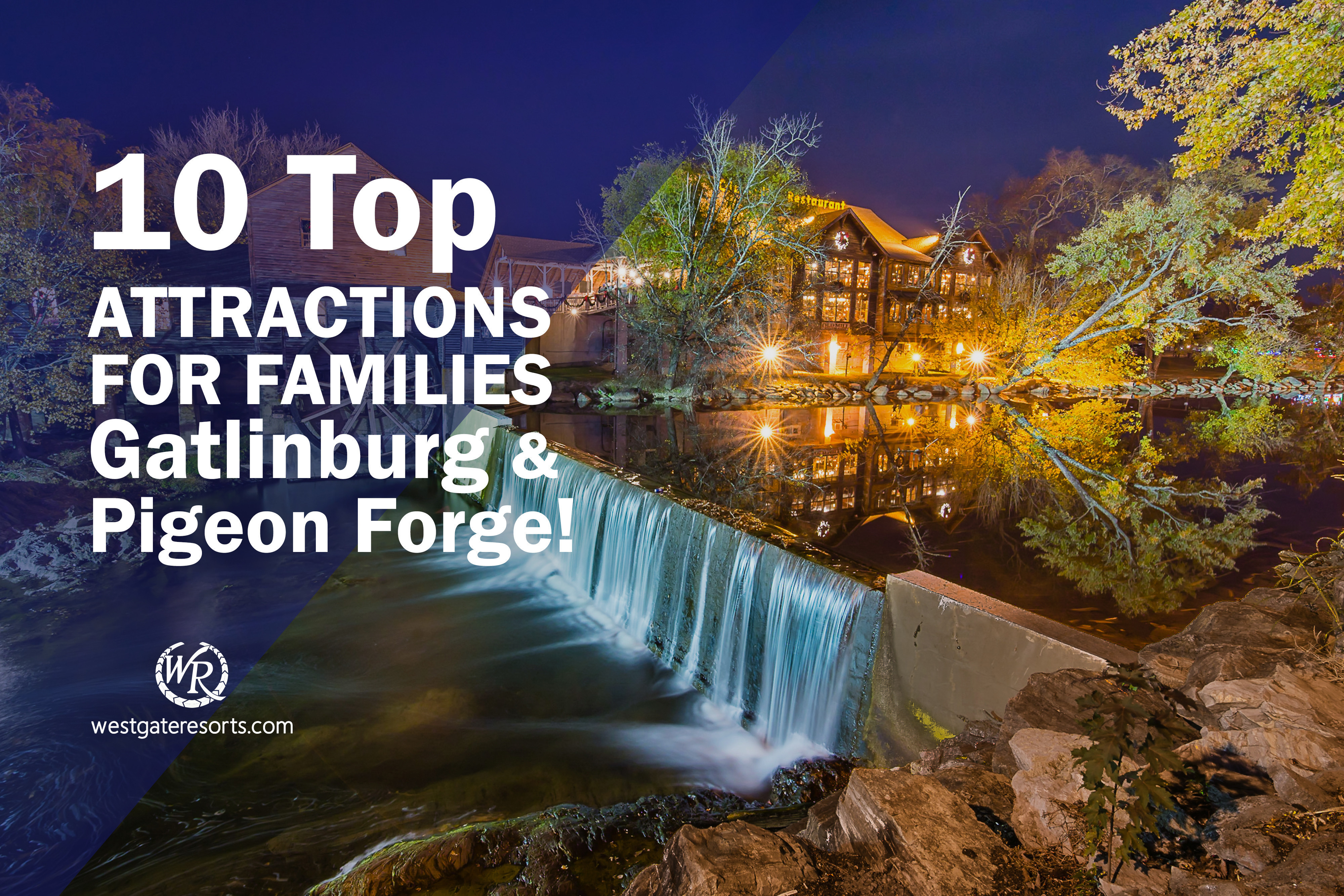 ¡10 atracciones principales para familias en Gatlinburg y Pigeon Forge!