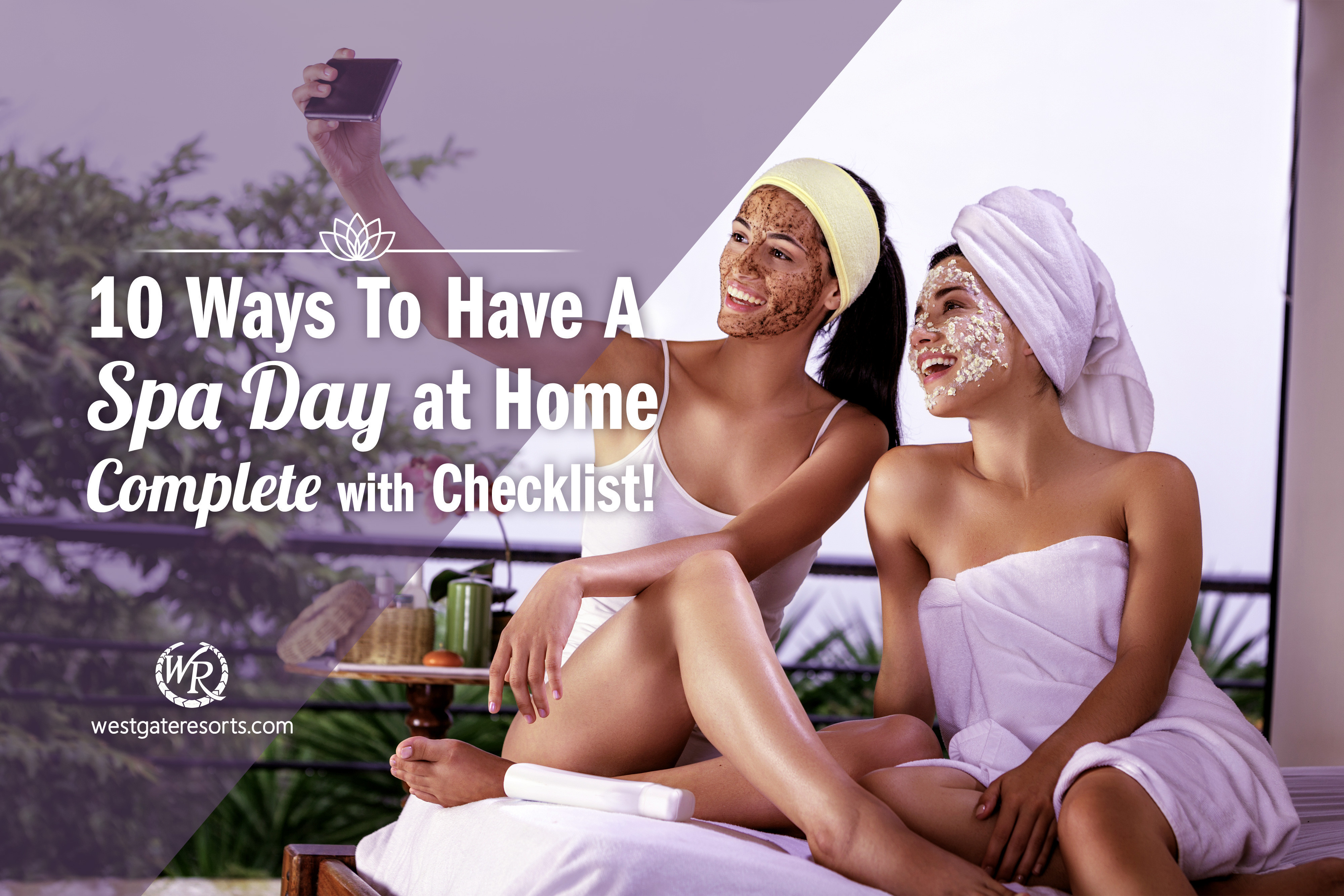 10 Ways To Have A Spa Day At Home