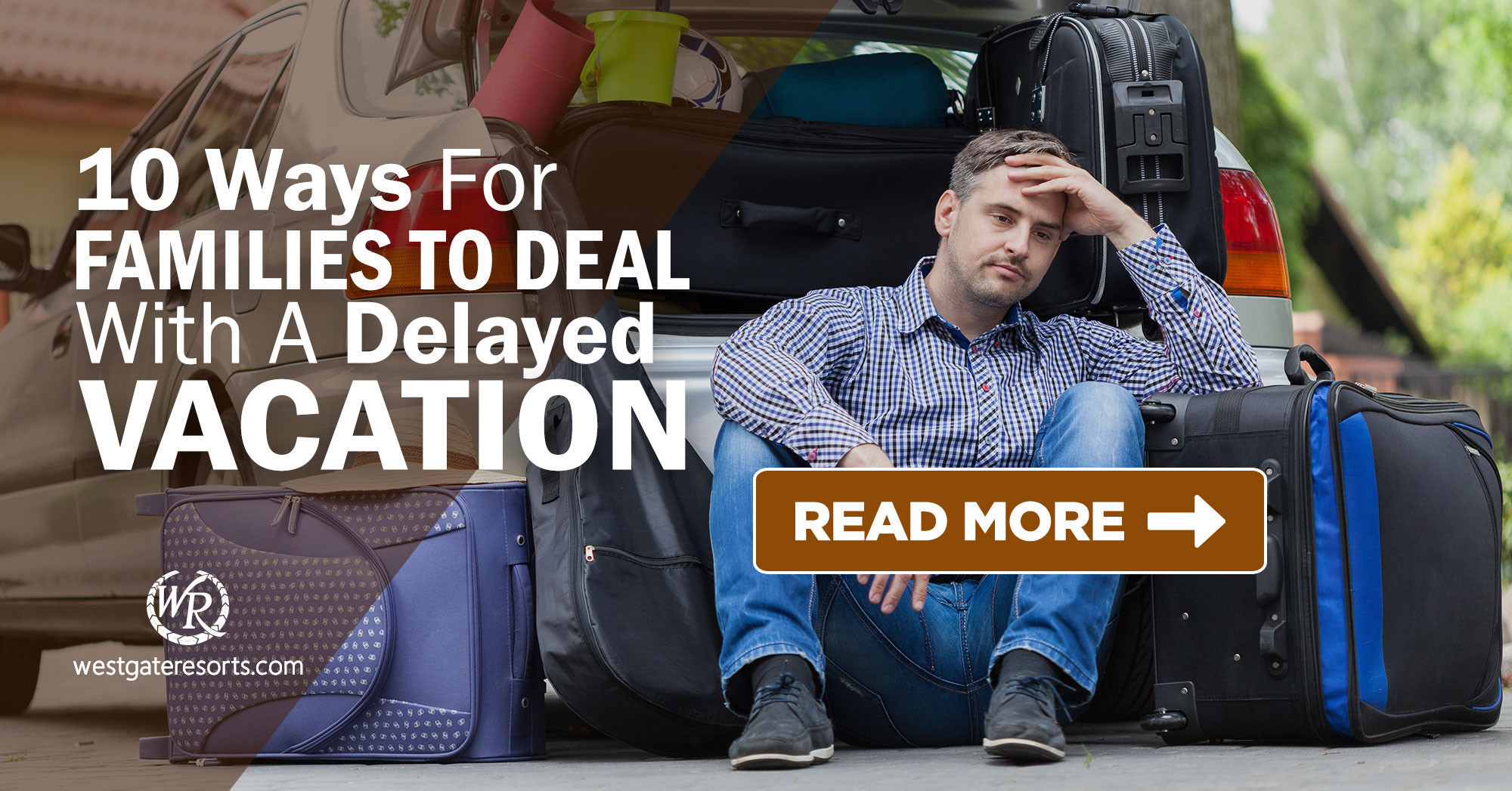 10 Ways for Families to Deal with a Delayed Vacation | Westgate Travel Blog