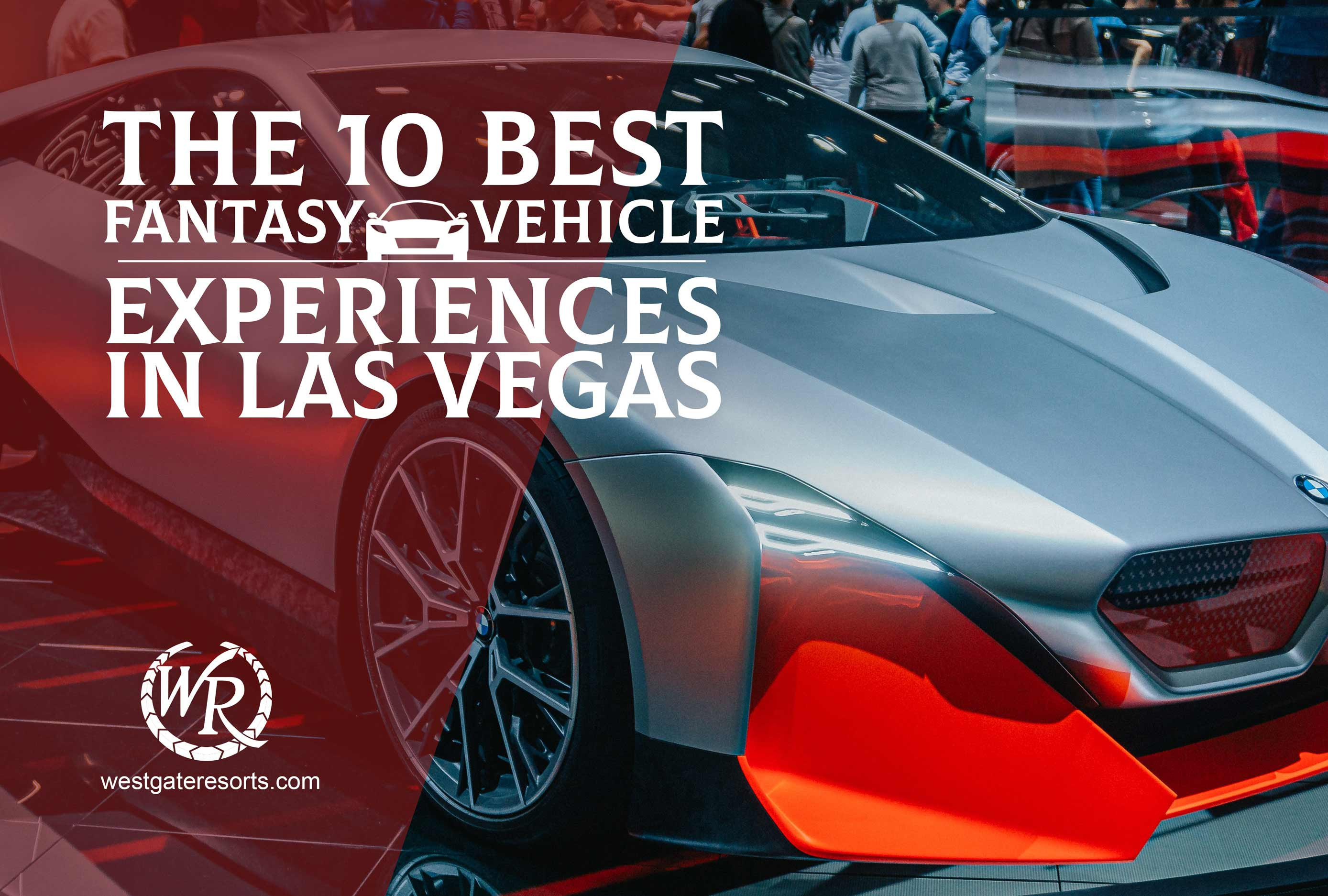 Las 10 mejores experiencias de conducción de vehículos de fantasía en Las Vegas | Coches exóticos y carreras en Las Vegas