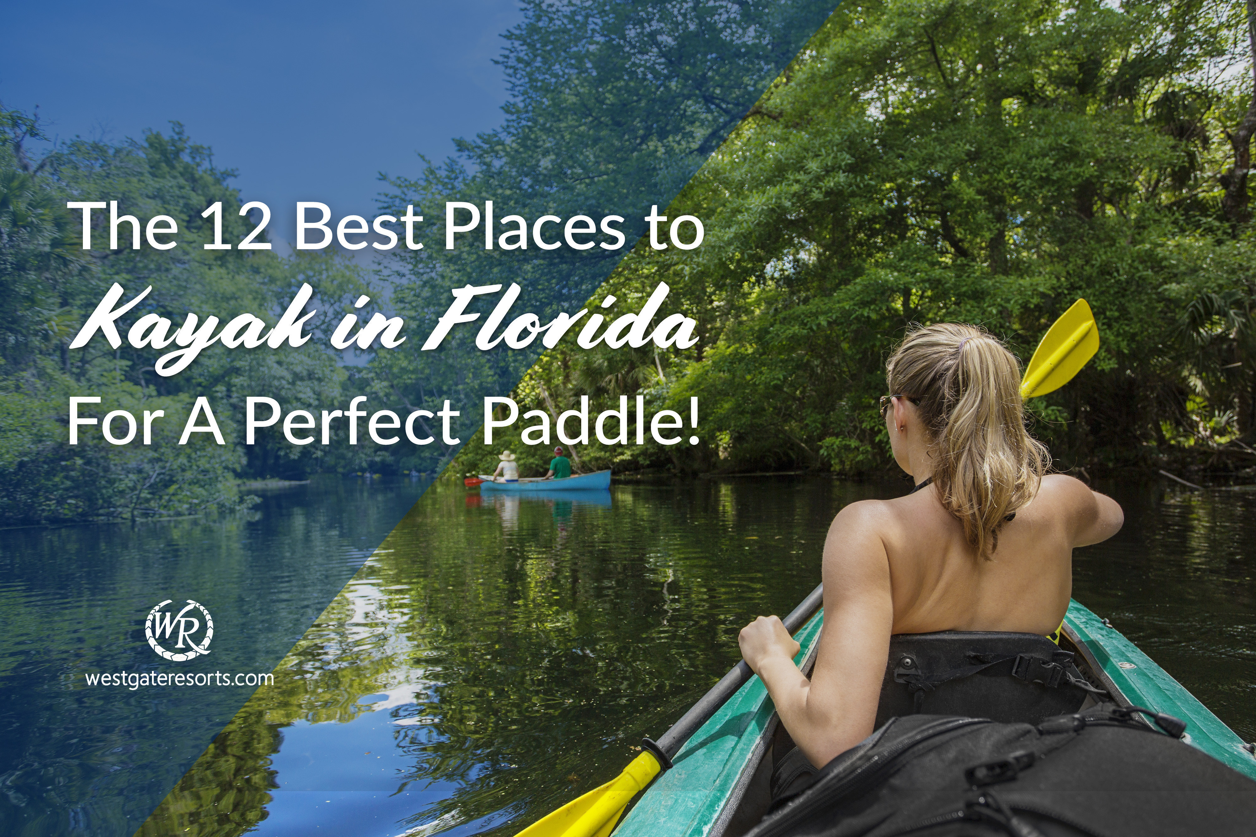 ¡Los 12 mejores lugares para navegar en kayak en Florida para un remo perfecto!