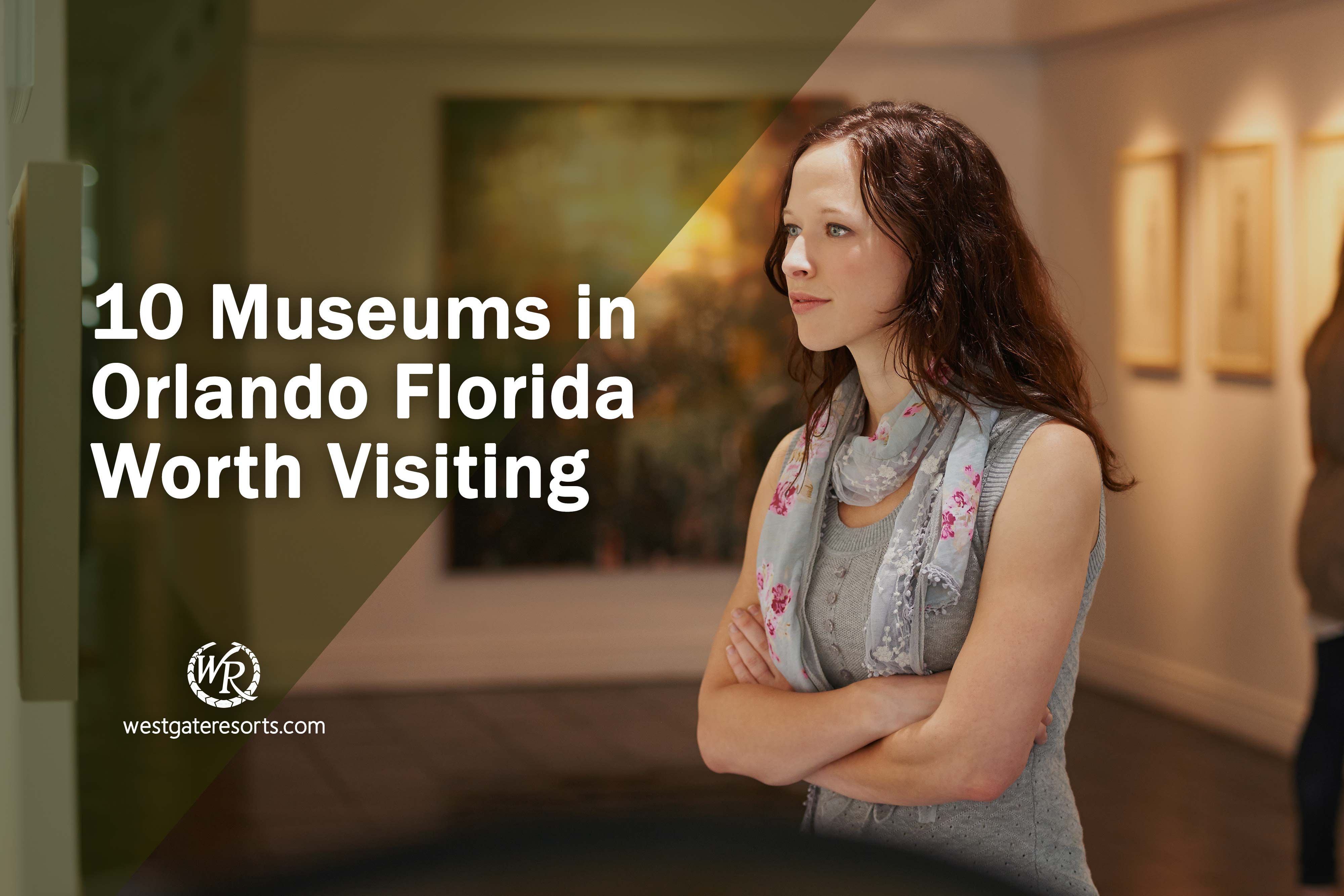 10 museos en Orlando Florida que vale la pena visitar - Orlando Museums - Art Galleries