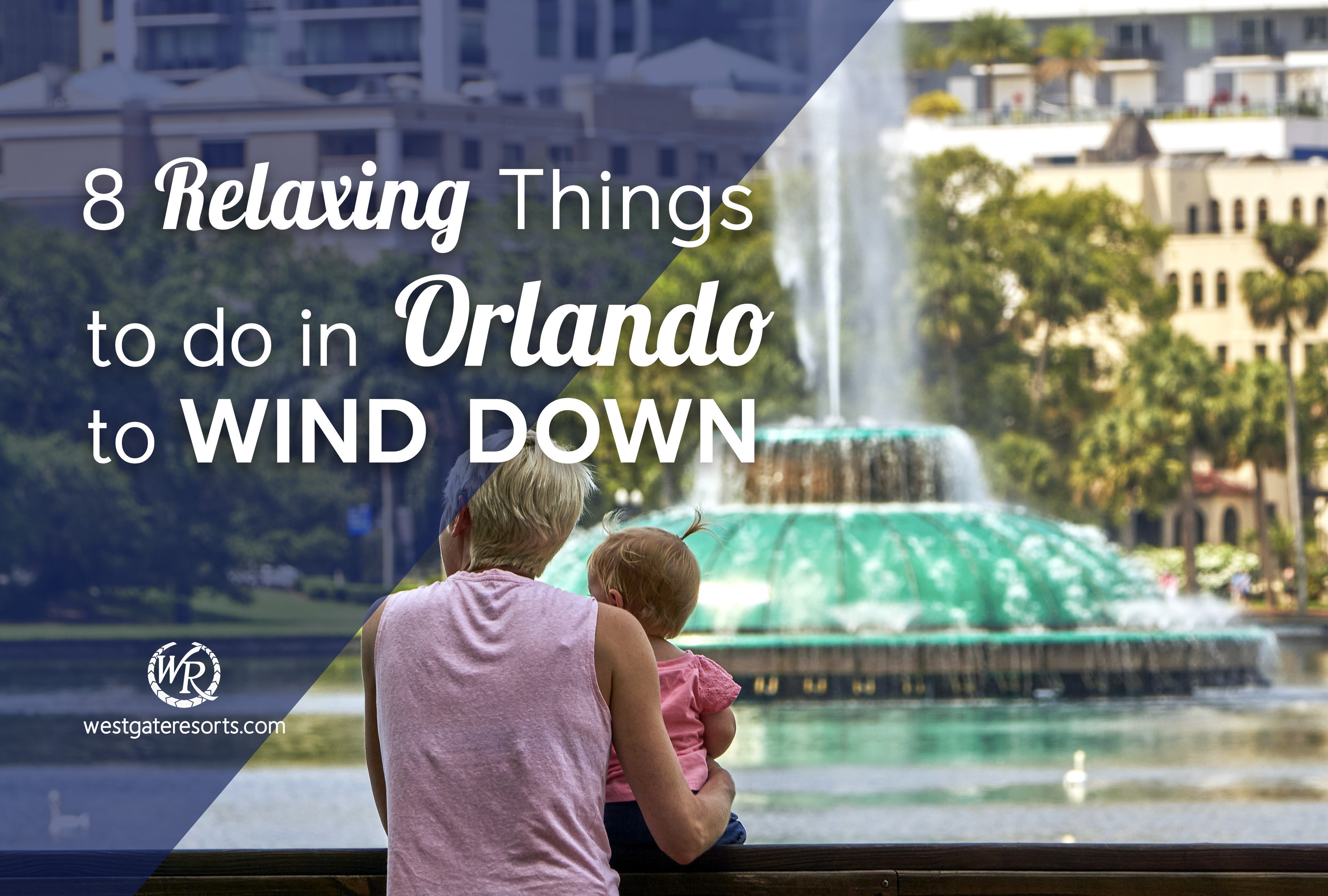 8 Relaxing Things to Do in Orlando to Wind Down