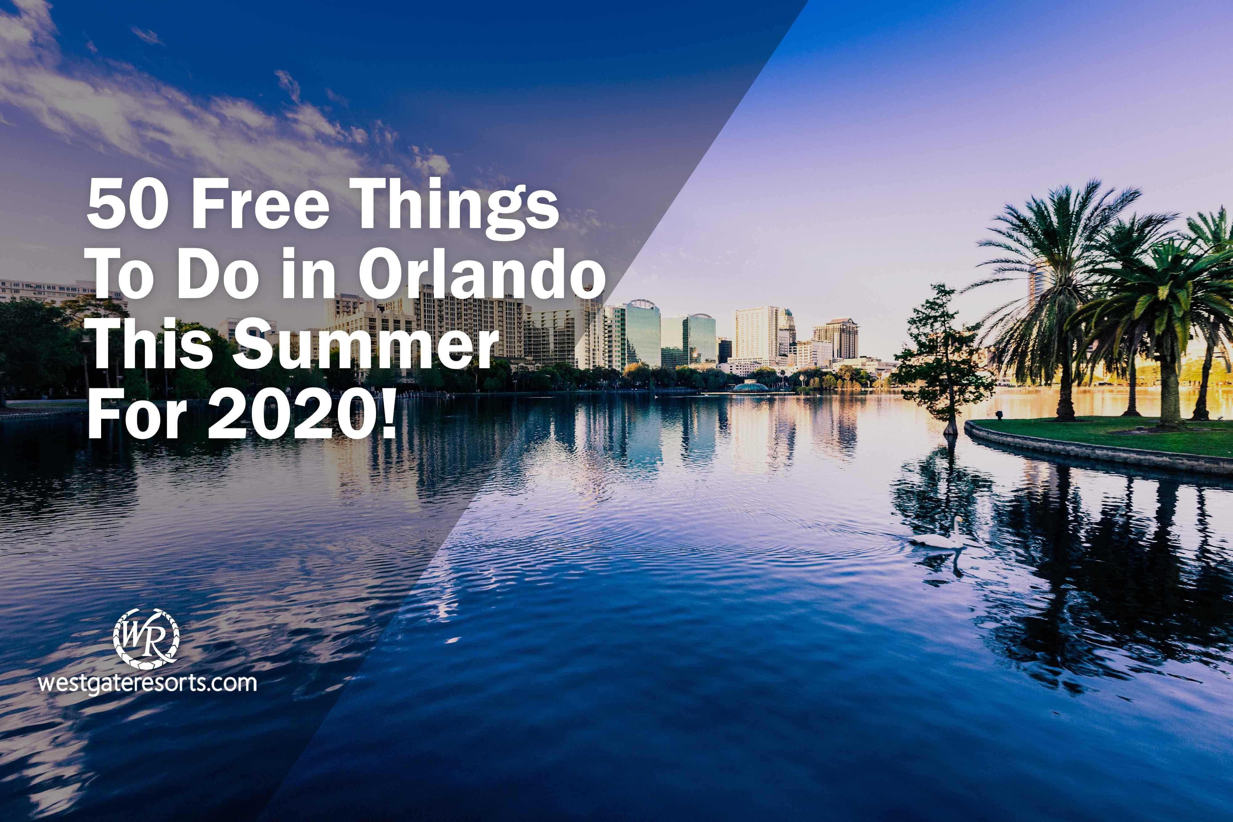 50 Free Things To Do in Orlando This Summer!