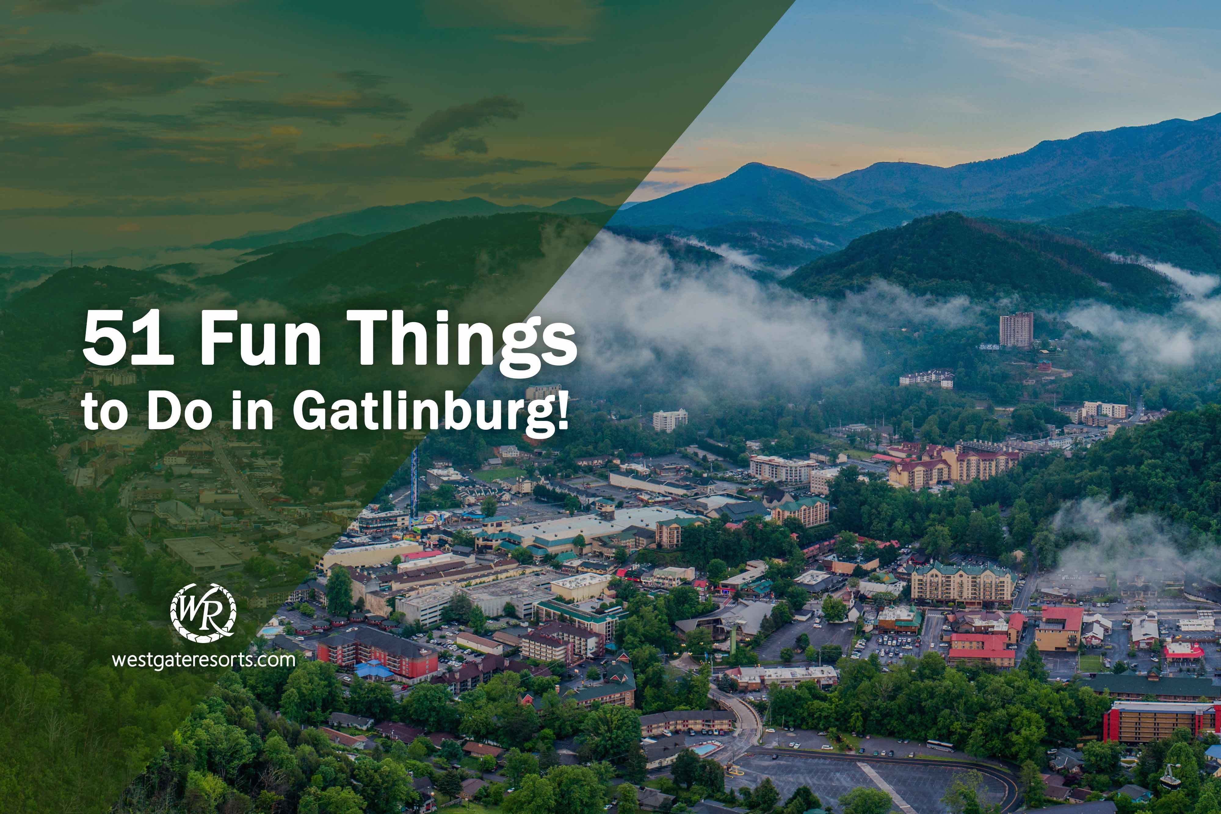 ¡51 cosas divertidas para hacer en Gatlinburg!