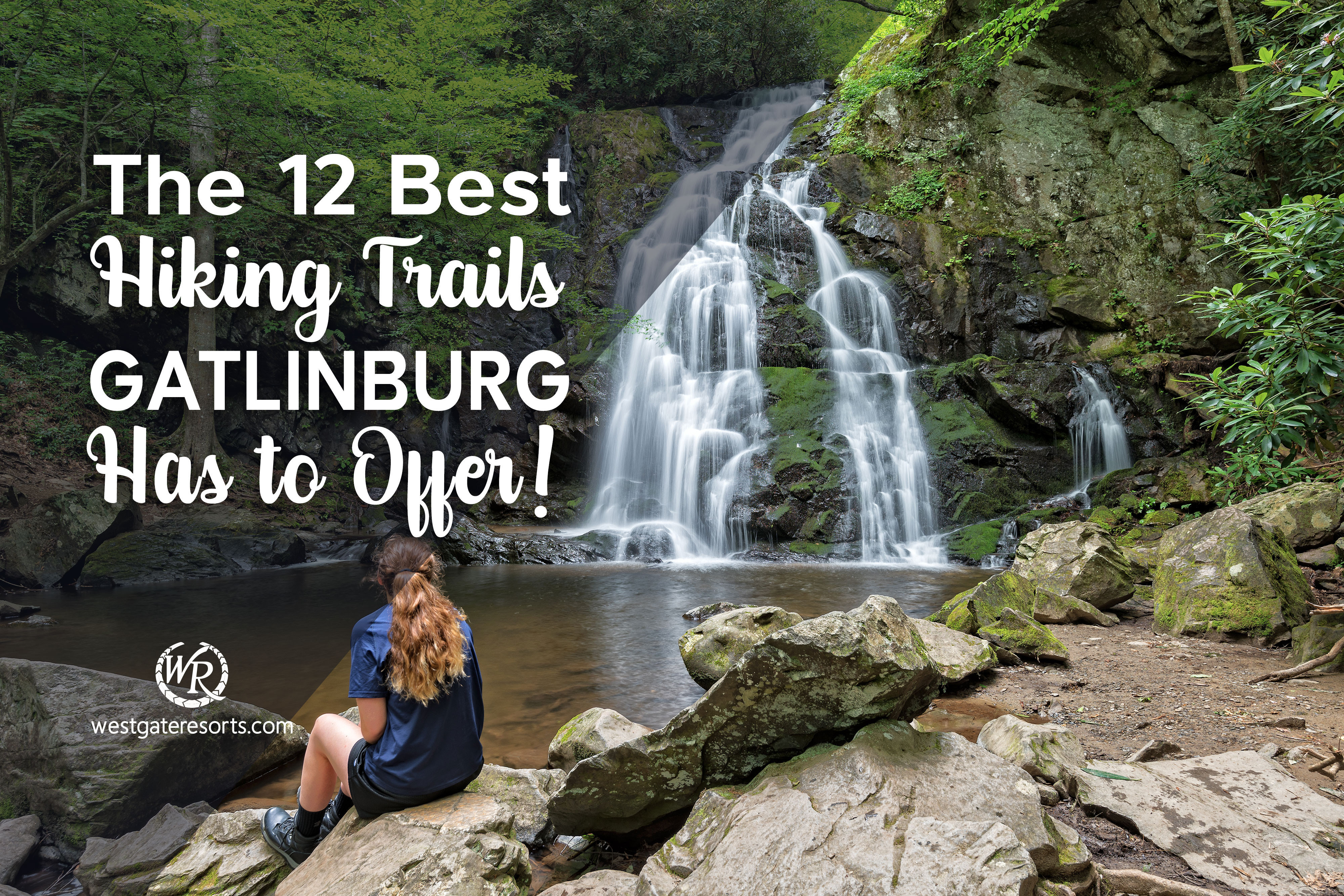 The 12 Best Hiking Trails Gatlinburg Has to Offer!